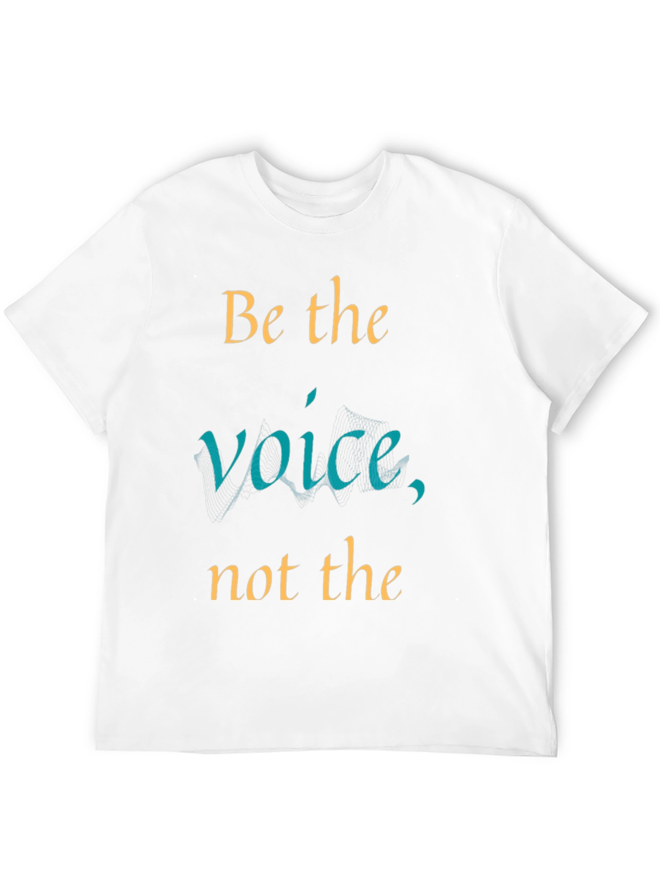 Be the Voice Graphic T-Shirt