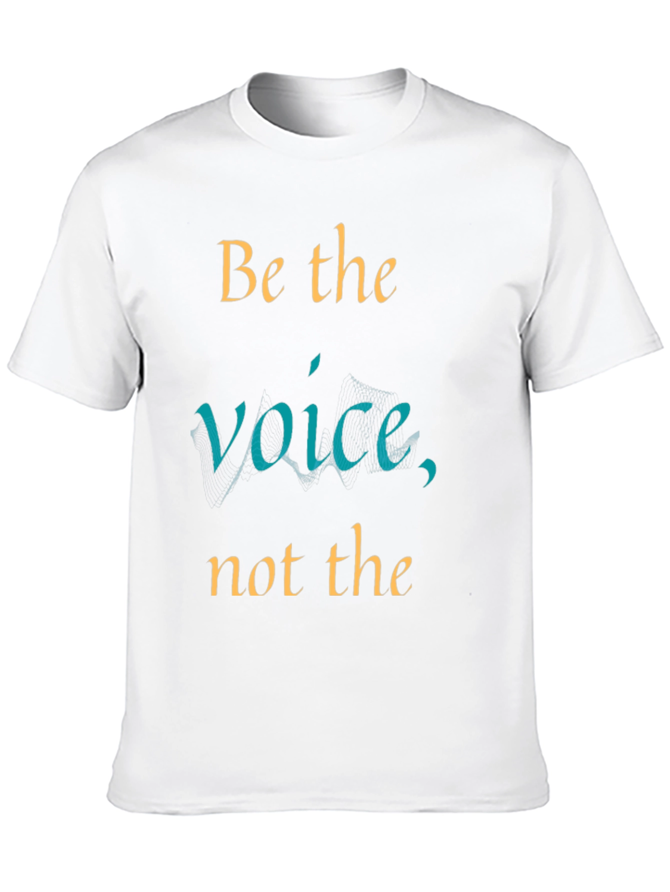 Be the Voice Graphic T-Shirt
