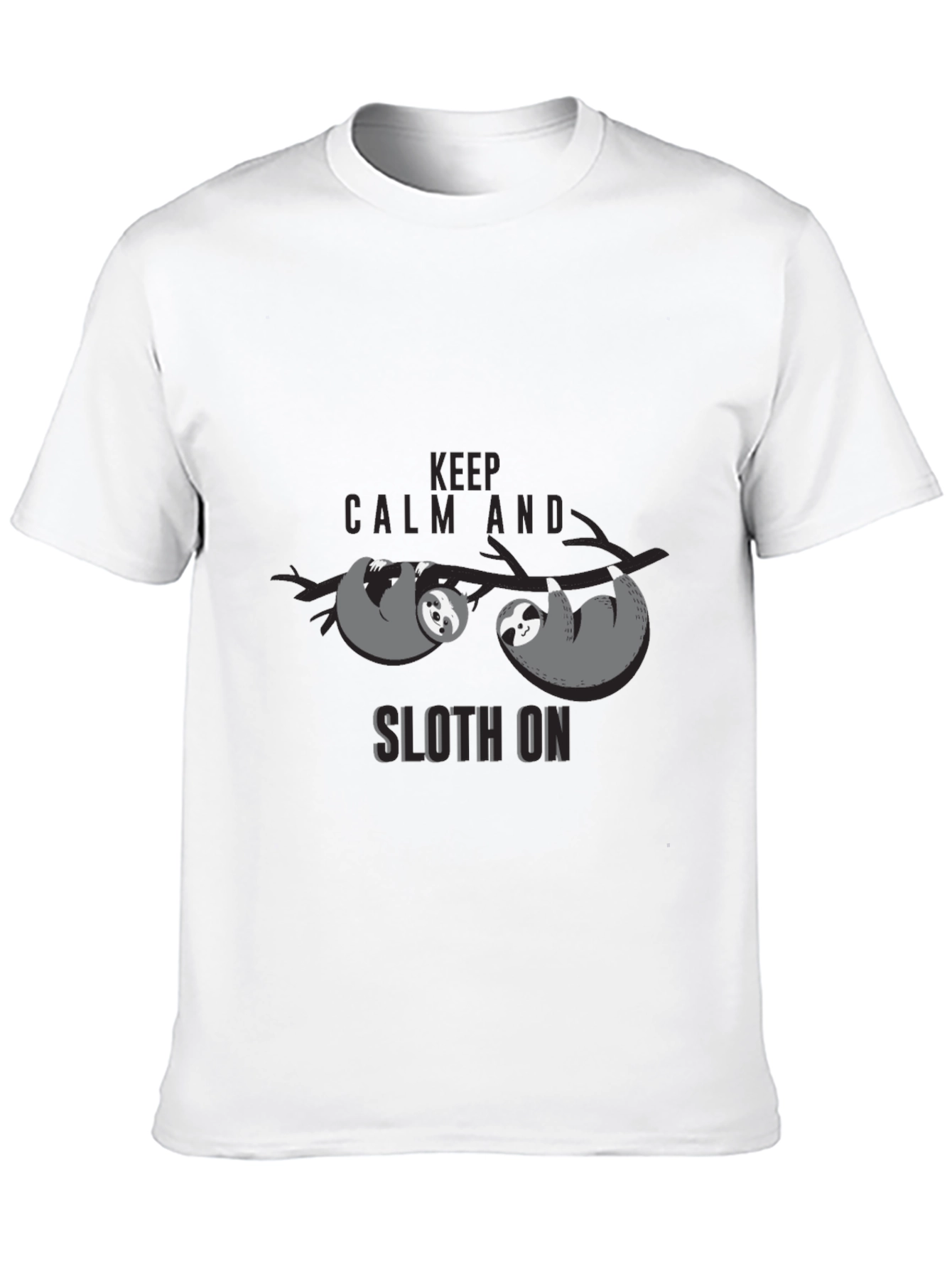 Keep Calm and Sloth On Graphic T-Shirt