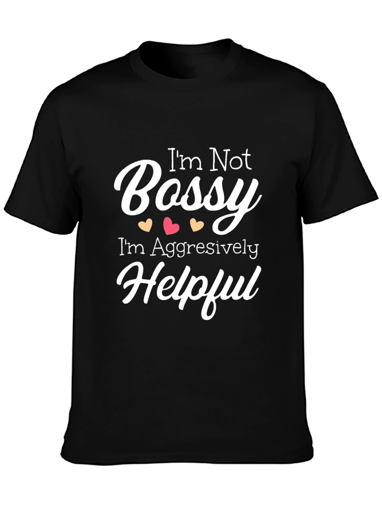 Funny Im Not Bossy Graphic T-Shirt