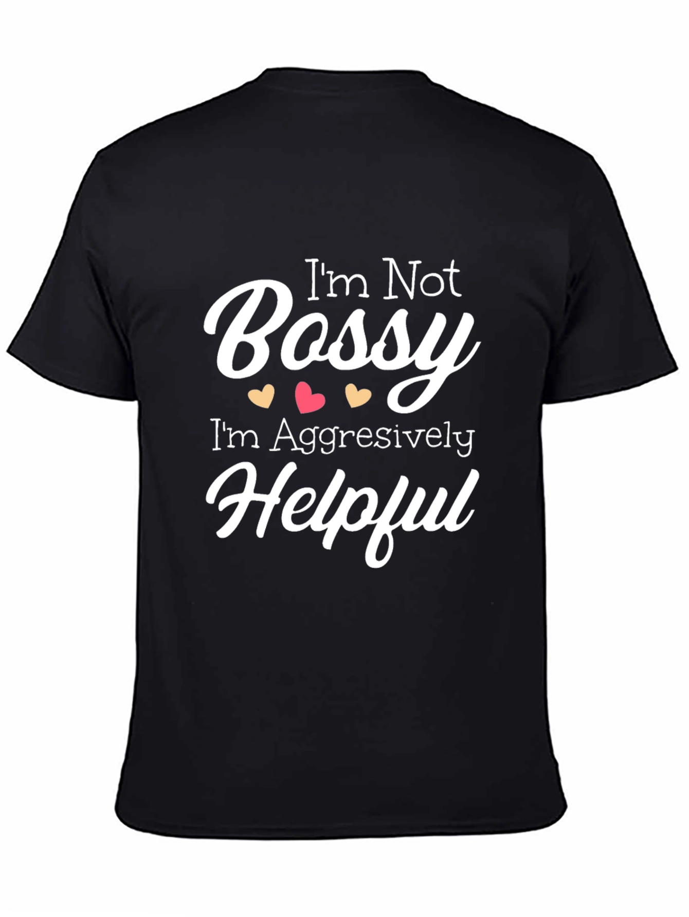 Funny Im Not Bossy Graphic T-Shirt