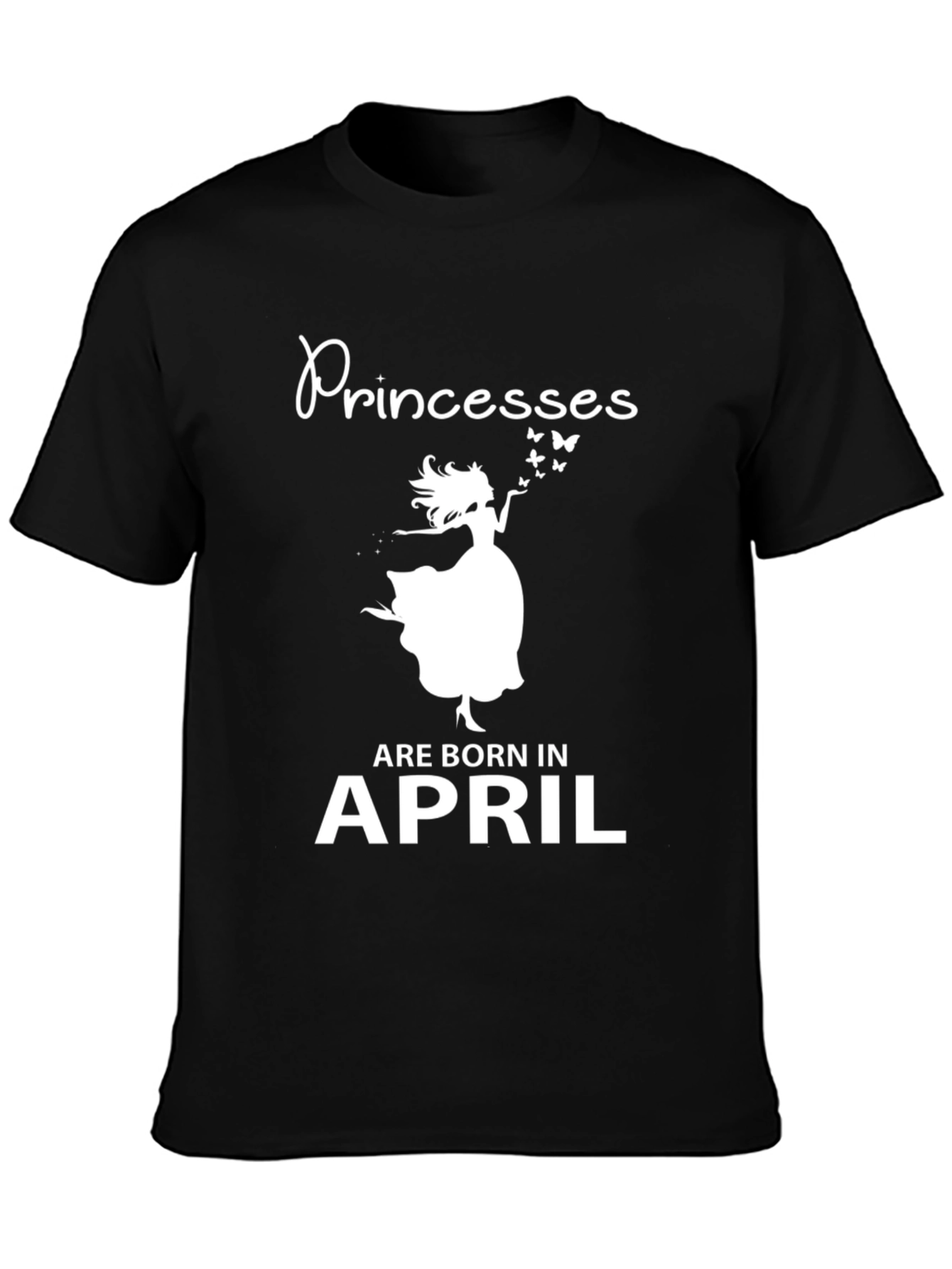 Princesses are Born in April Black T-Shirt