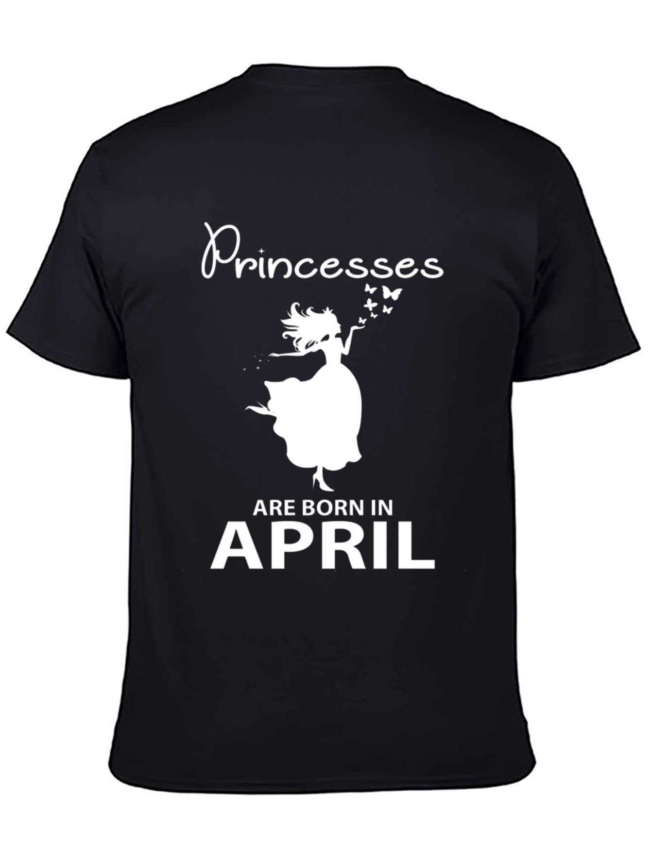 Princesses are Born in April Black T-Shirt