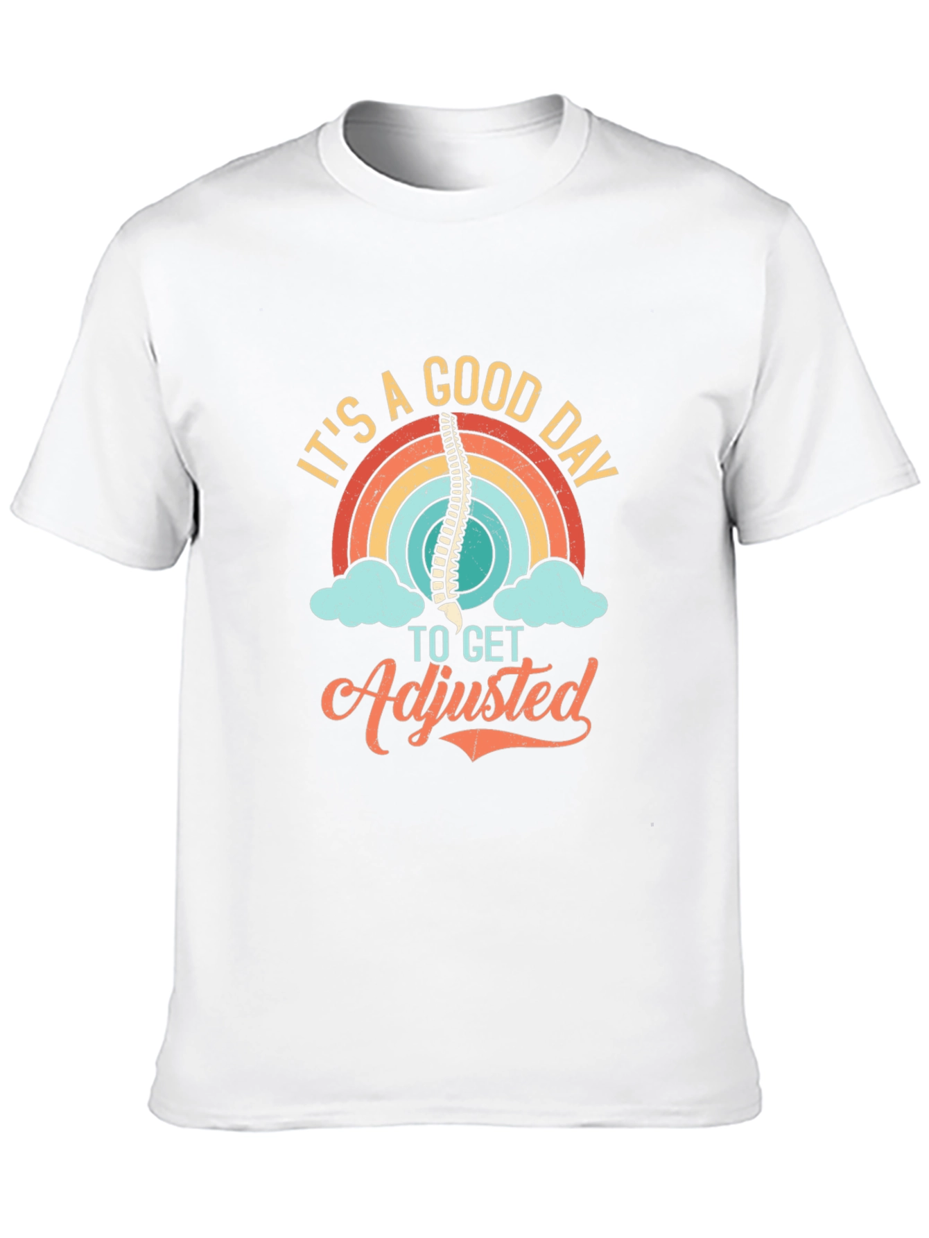 Chiropractor Adjustment T-Shirt - Its A Good Day