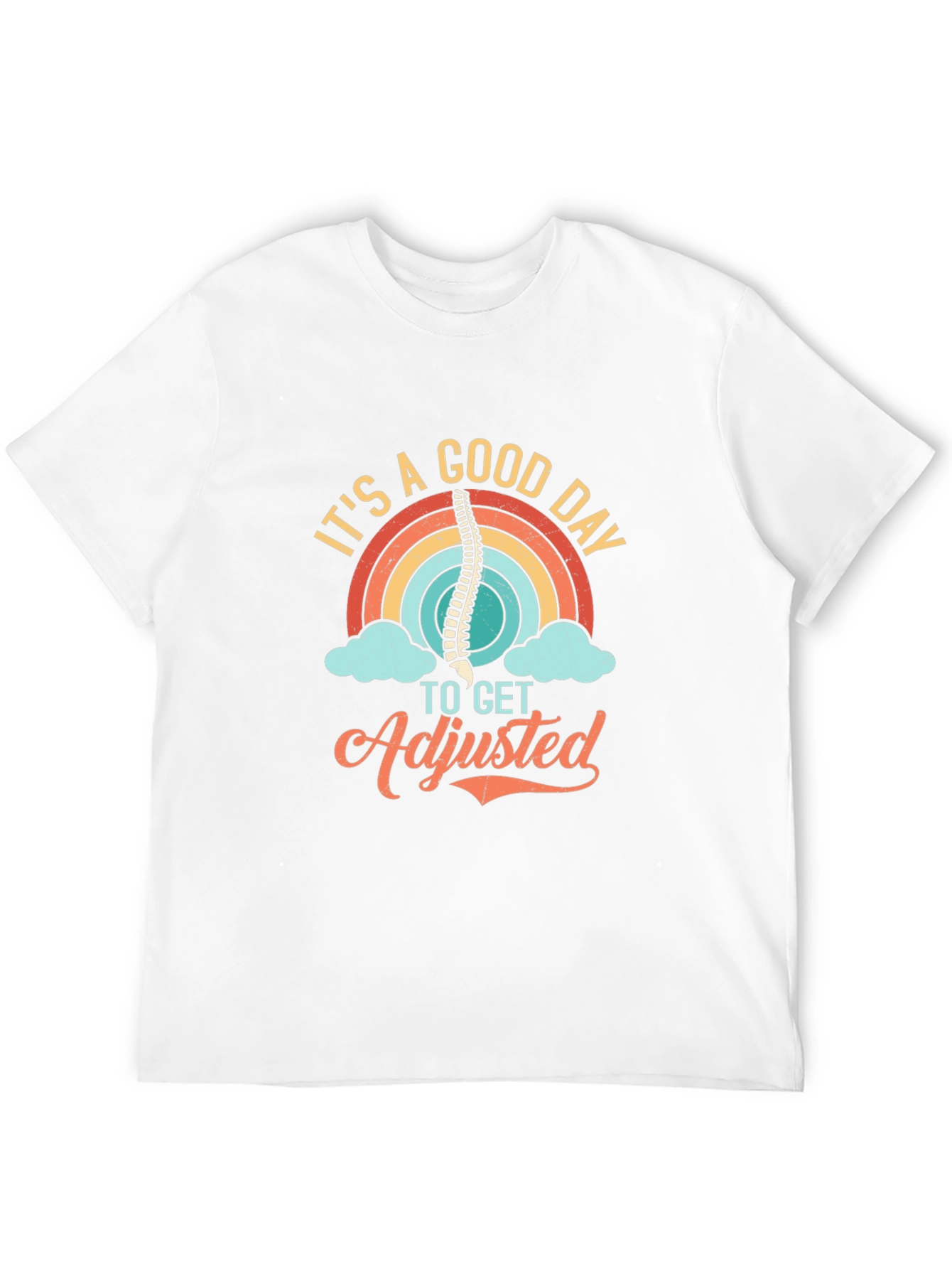 Chiropractor Adjustment T-Shirt - Its A Good Day