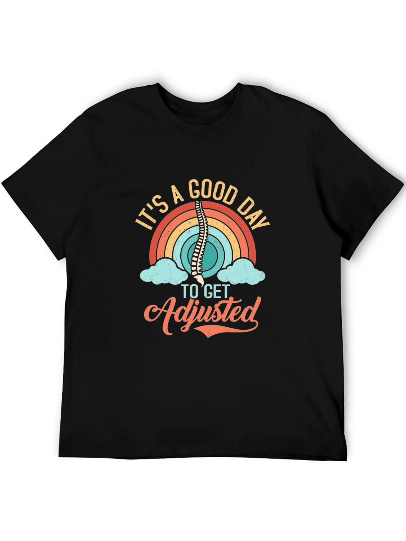 Chiropractor Adjustment T-Shirt - Its A Good Day