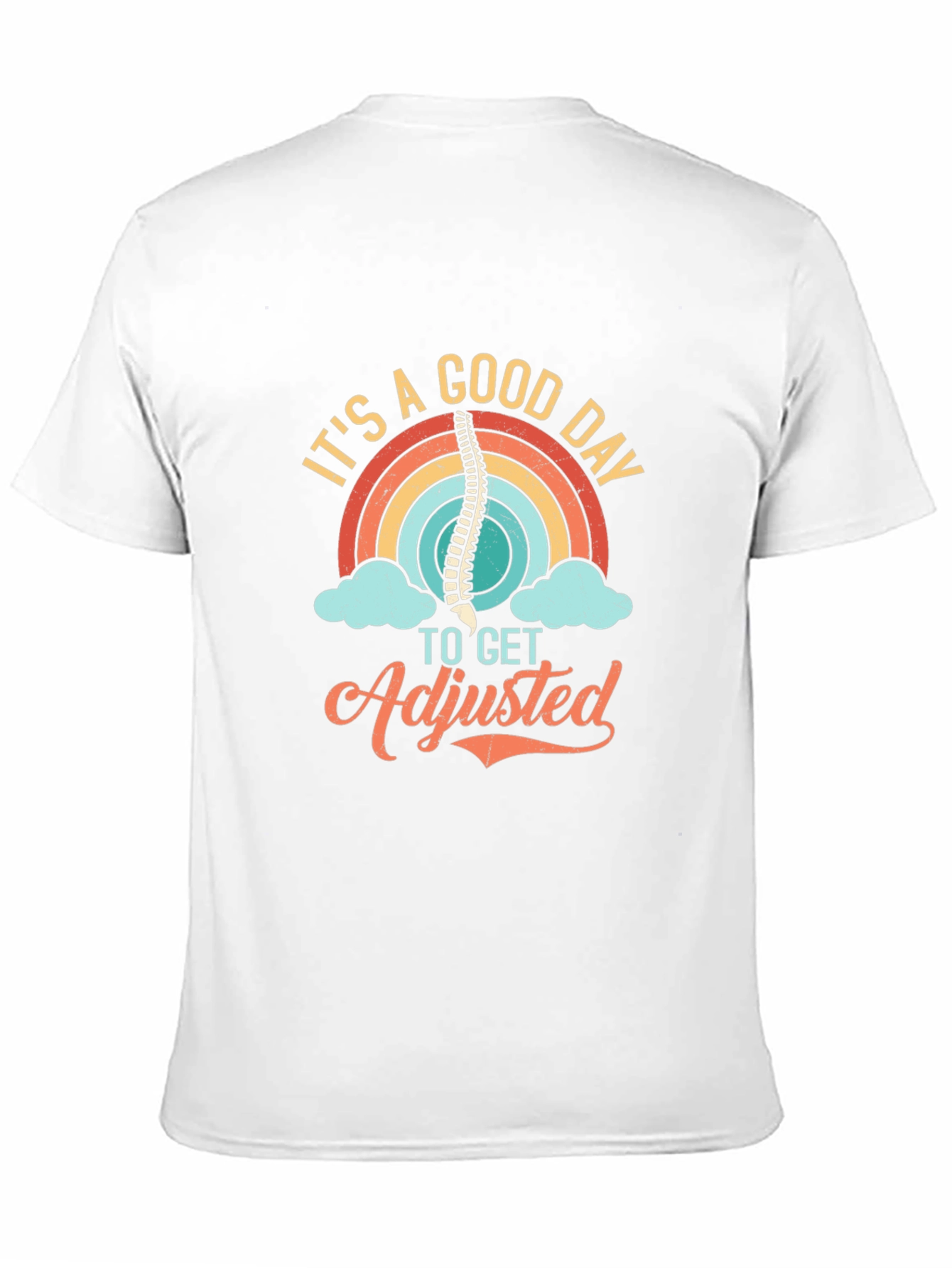 Chiropractor Adjustment T-Shirt - Its A Good Day