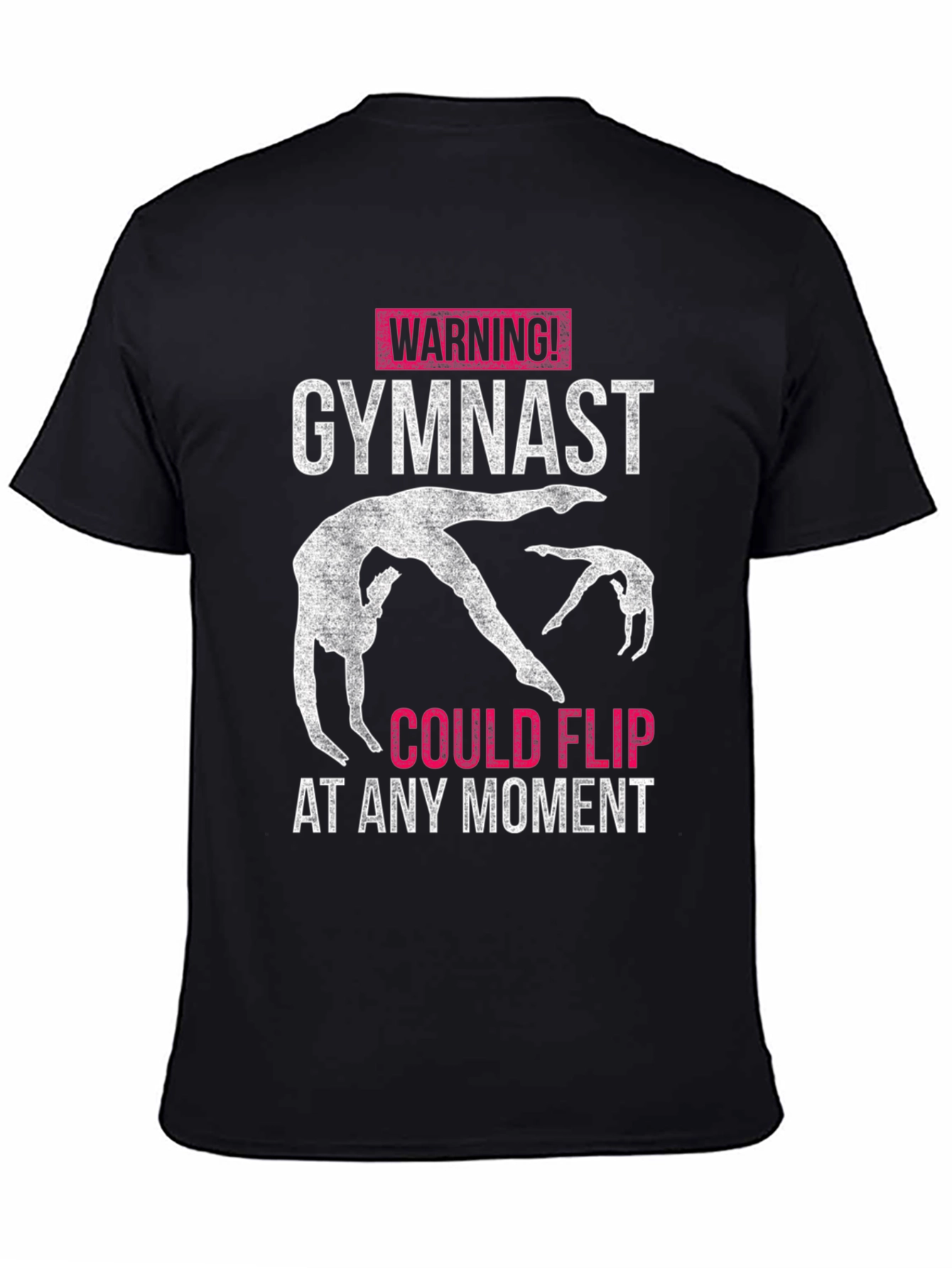 Warning! Gymnast Could Flip At Any Moment T-Shirt