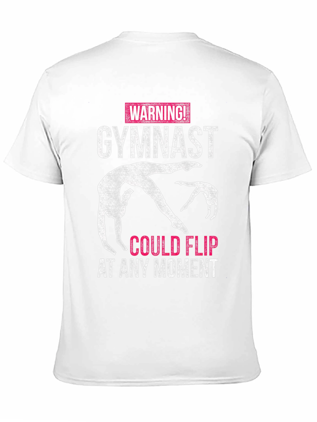 Warning! Gymnast Could Flip At Any Moment T-Shirt