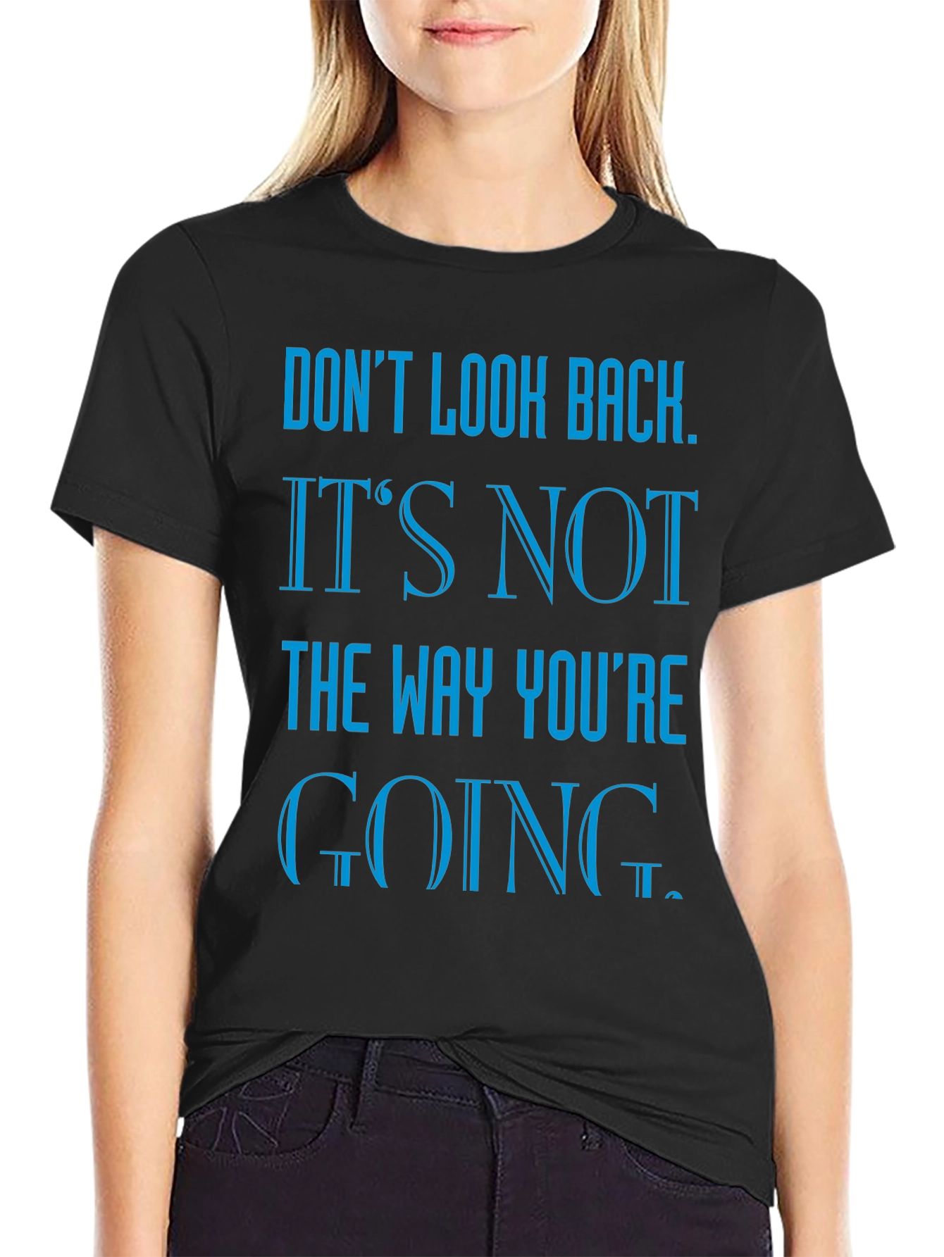 Motivational Graphic Tee - Dont Look Back T-Shirt
