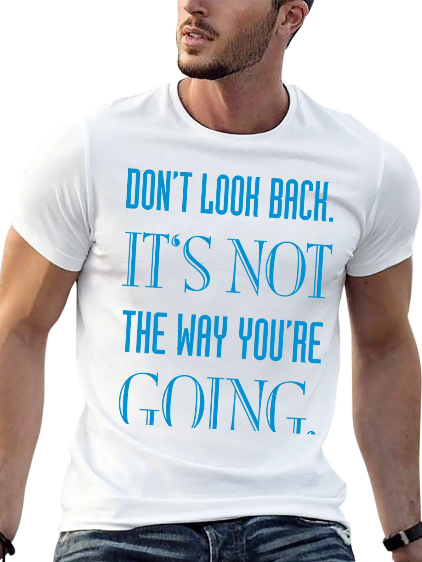 Motivational Graphic Tee - Dont Look Back T-Shirt