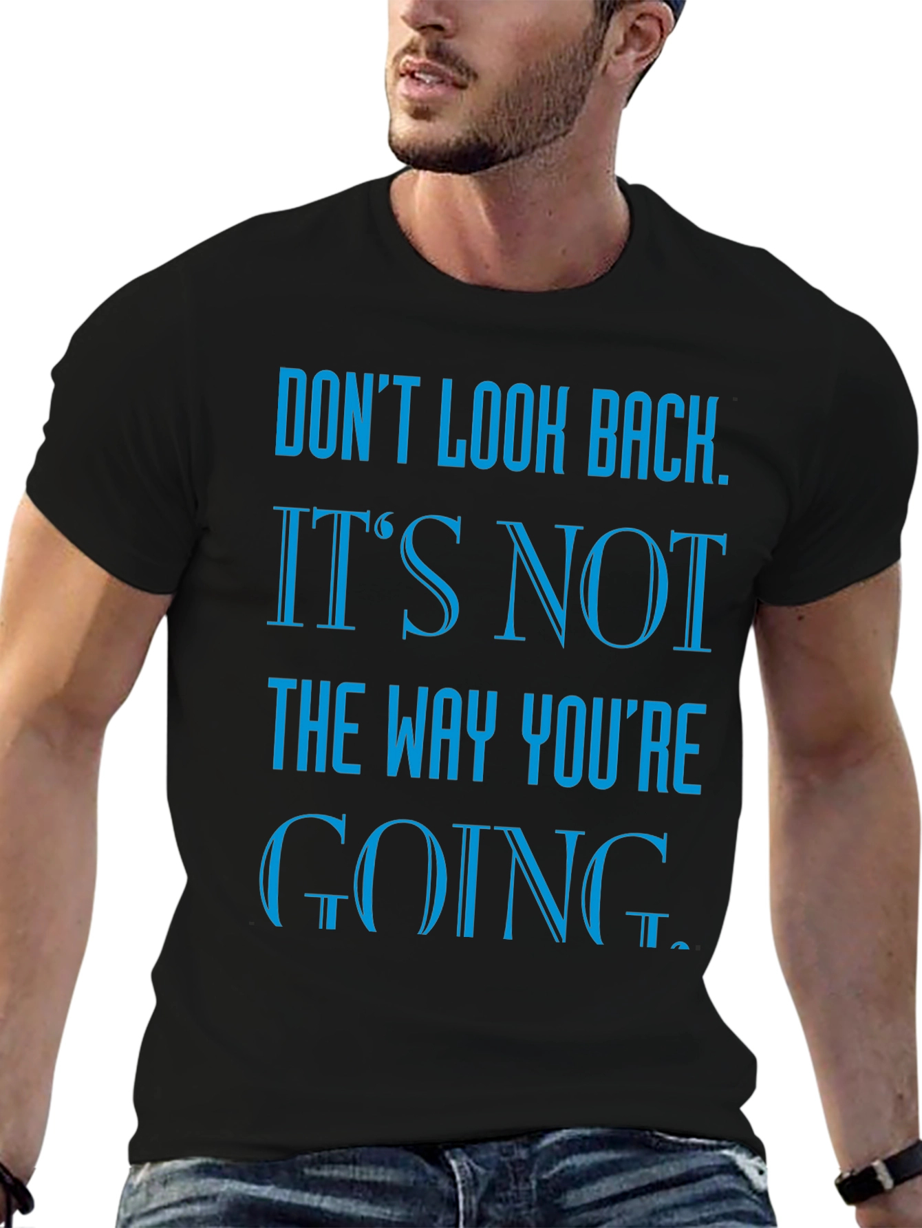 Motivational Graphic Tee - Dont Look Back T-Shirt