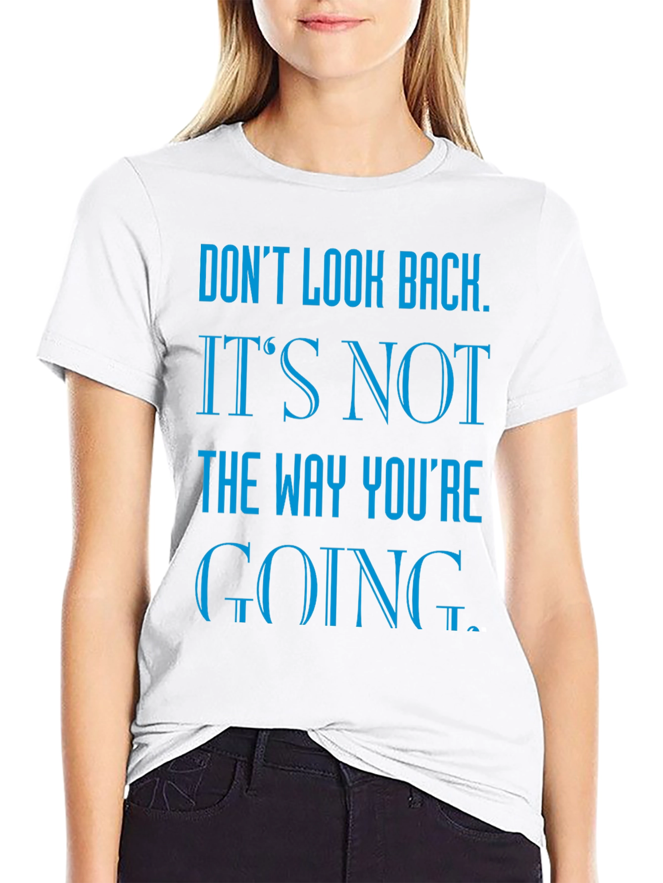 Motivational Graphic Tee - Dont Look Back T-Shirt
