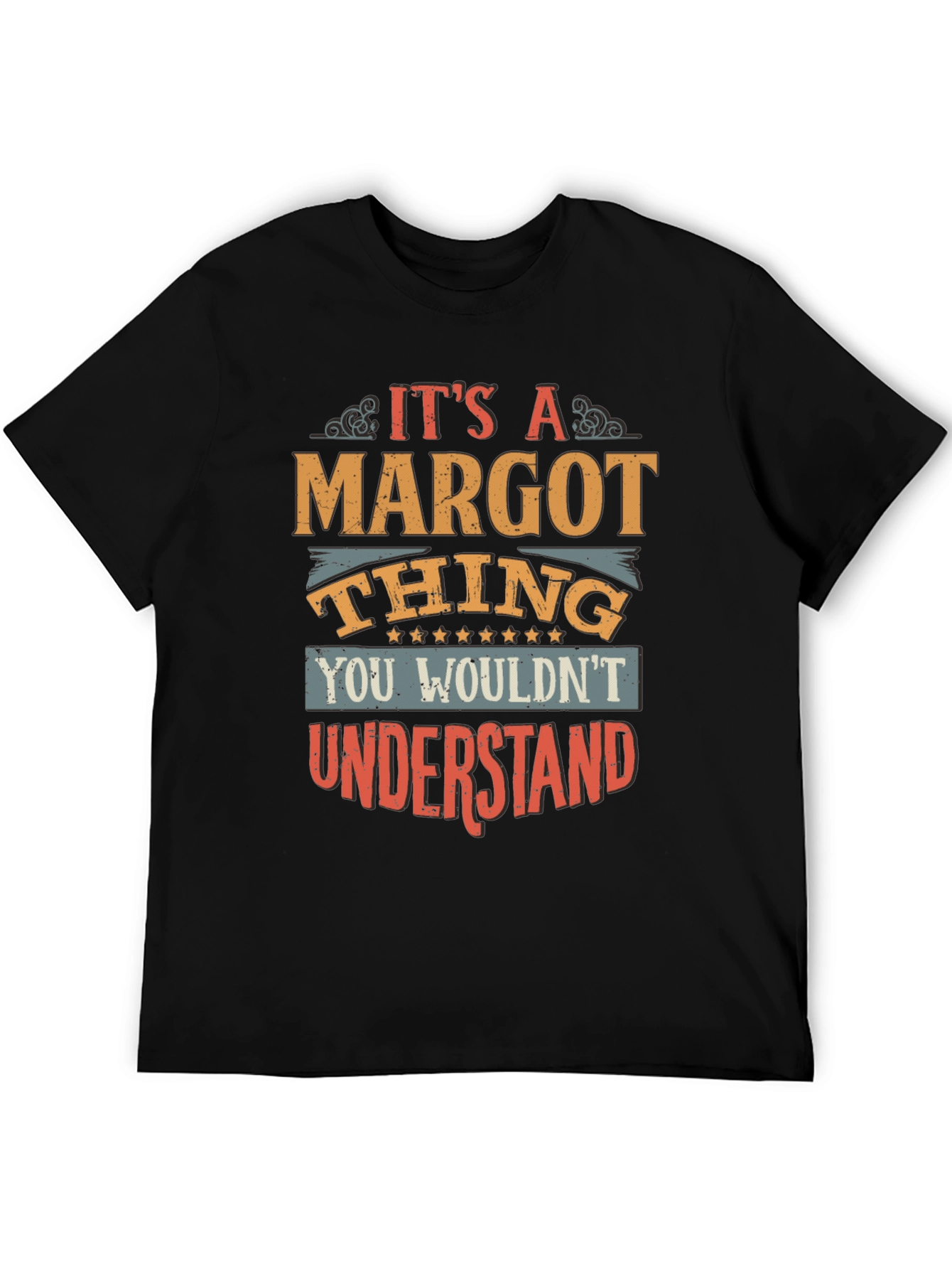 Its a Margot Thing T-Shirt