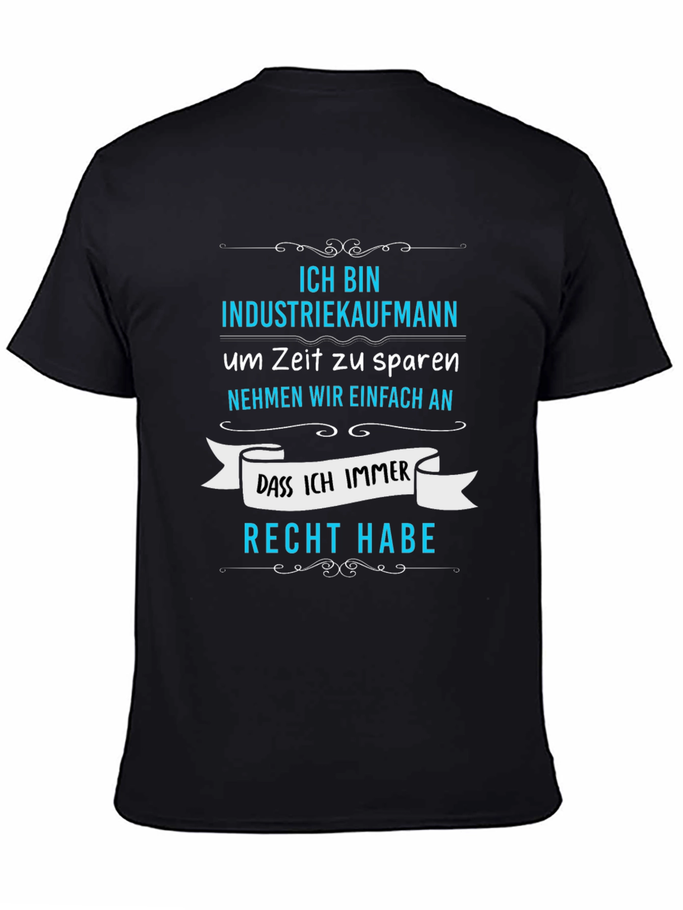 Industriekaufmann T-Shirt - Always Right