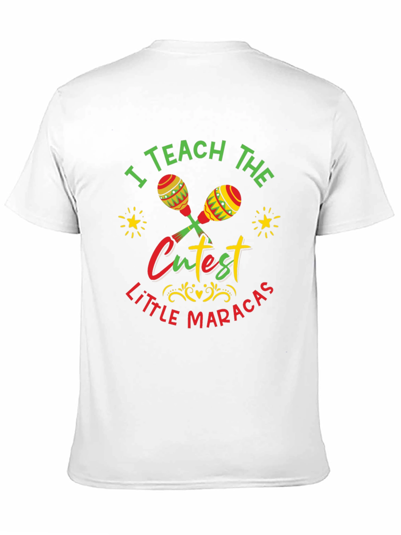 I Teach The Cutest Little Maracas T-Shirt