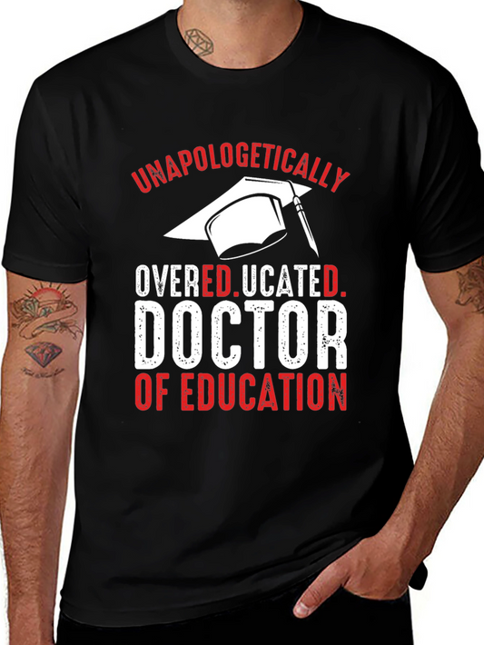 Unapologetically Overeducated Doctor of Education T-Shirt