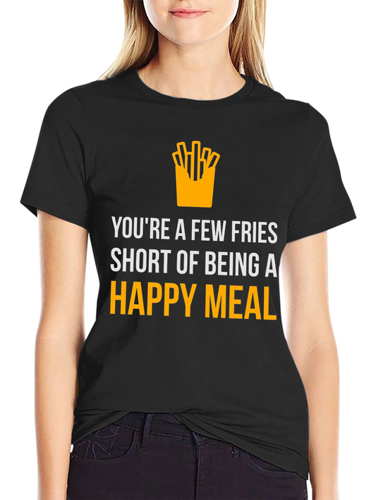 Funny Fries Short of Happy Meal Graphic T-Shirt