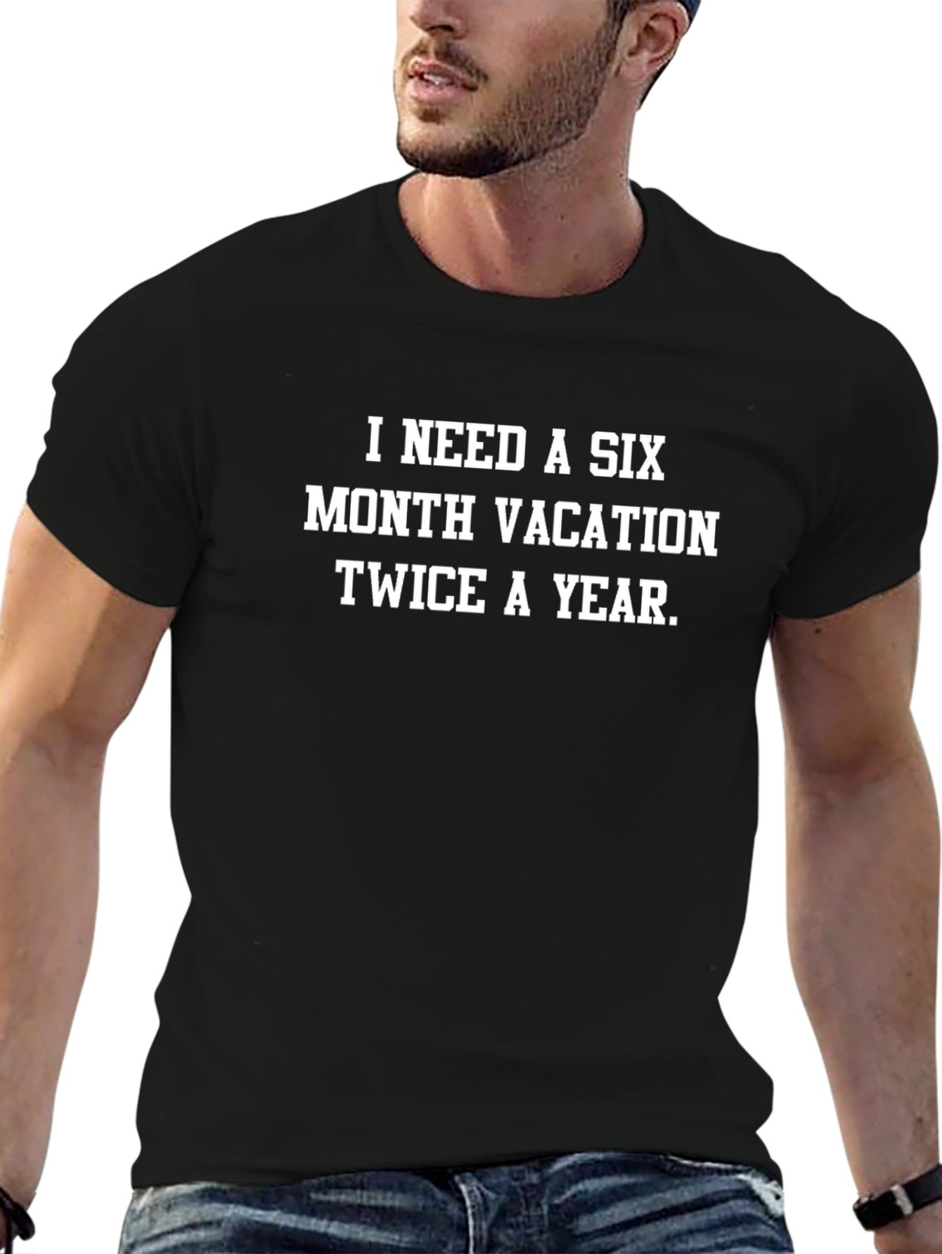 Humorous Six Month Vacation T-Shirt