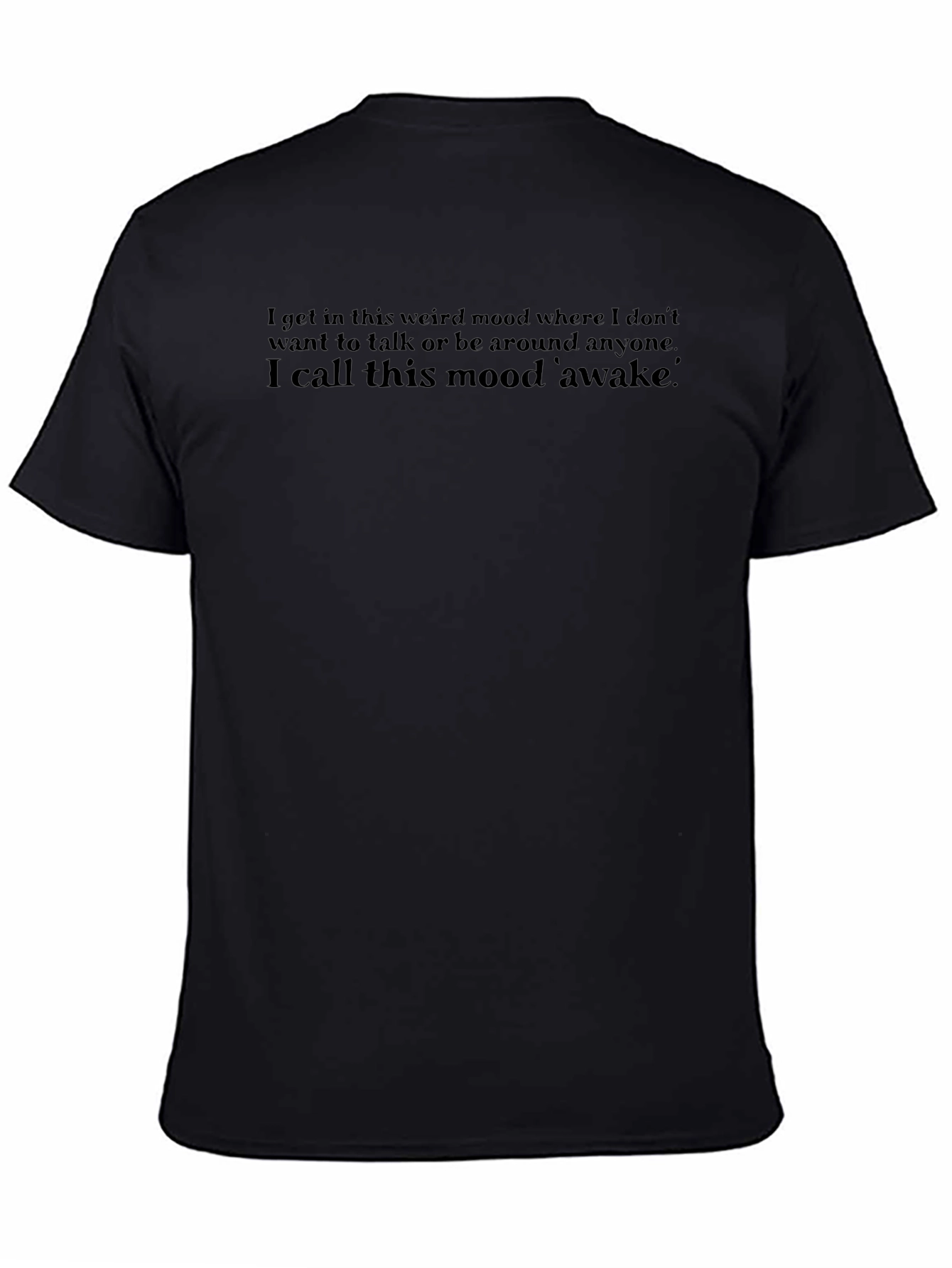 Awake Mood T-Shirt - Introvert Humor Tee