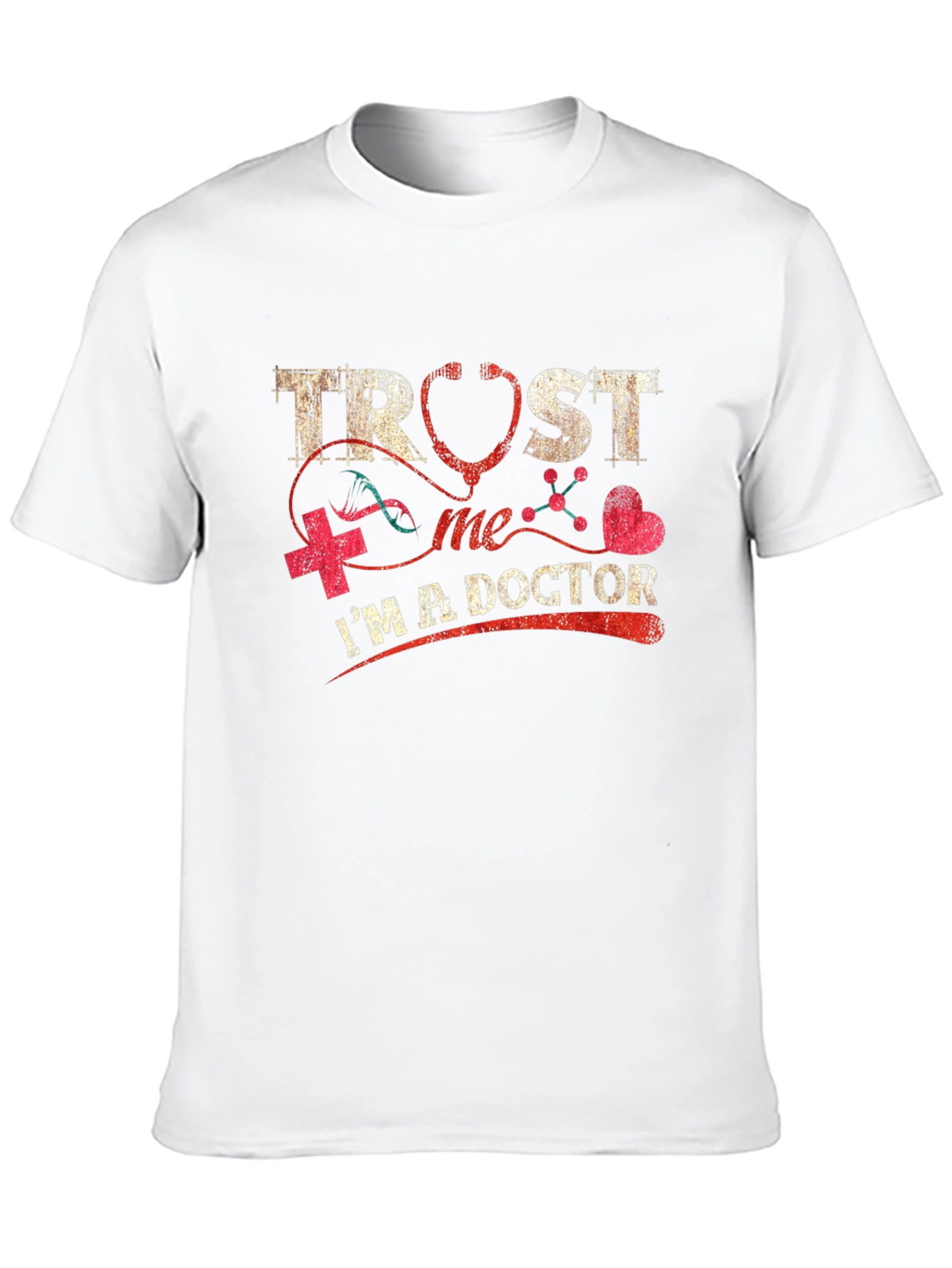 Trust Me Im A Doctor Graphic Tee