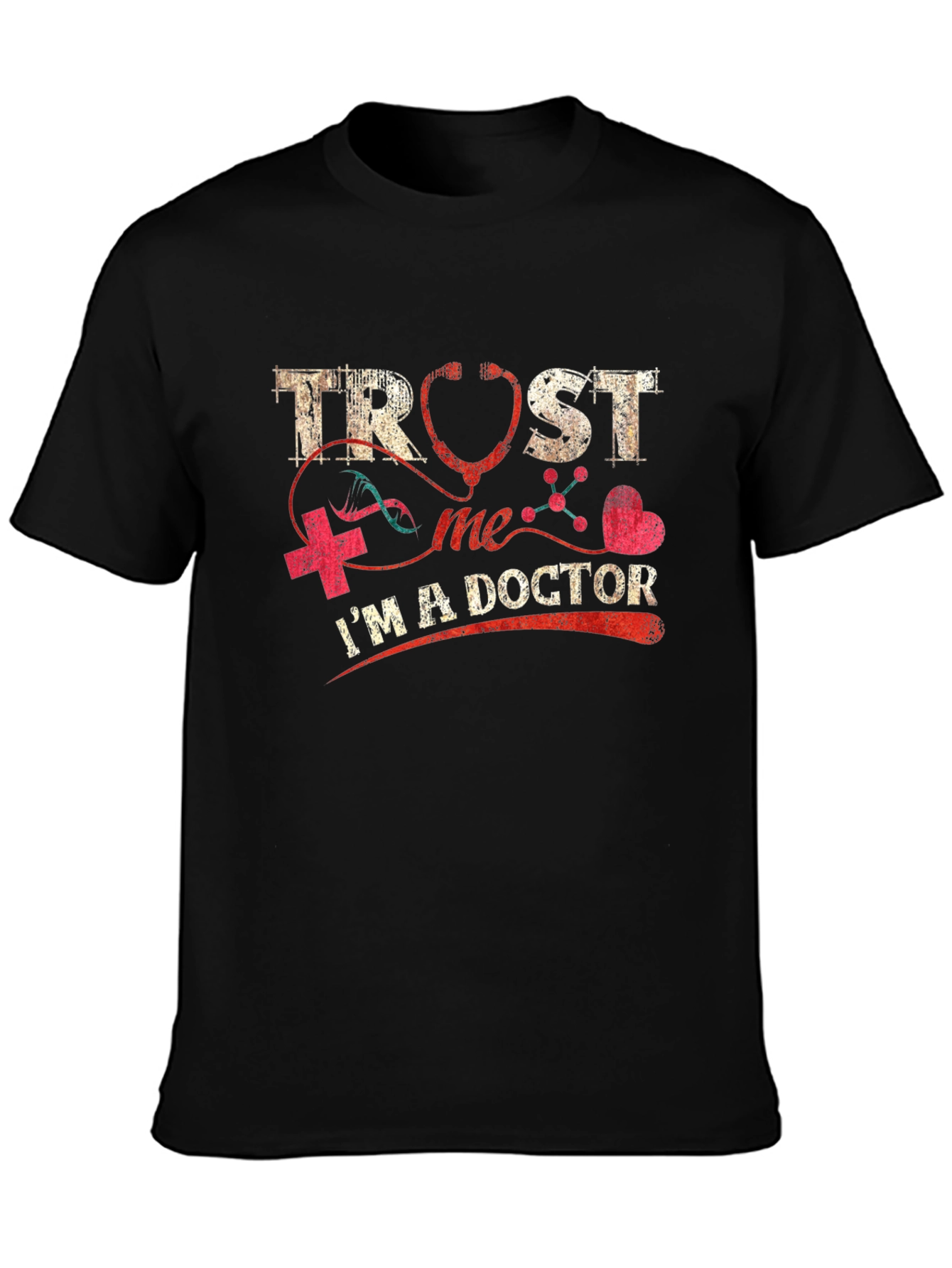Trust Me Im A Doctor Graphic Tee