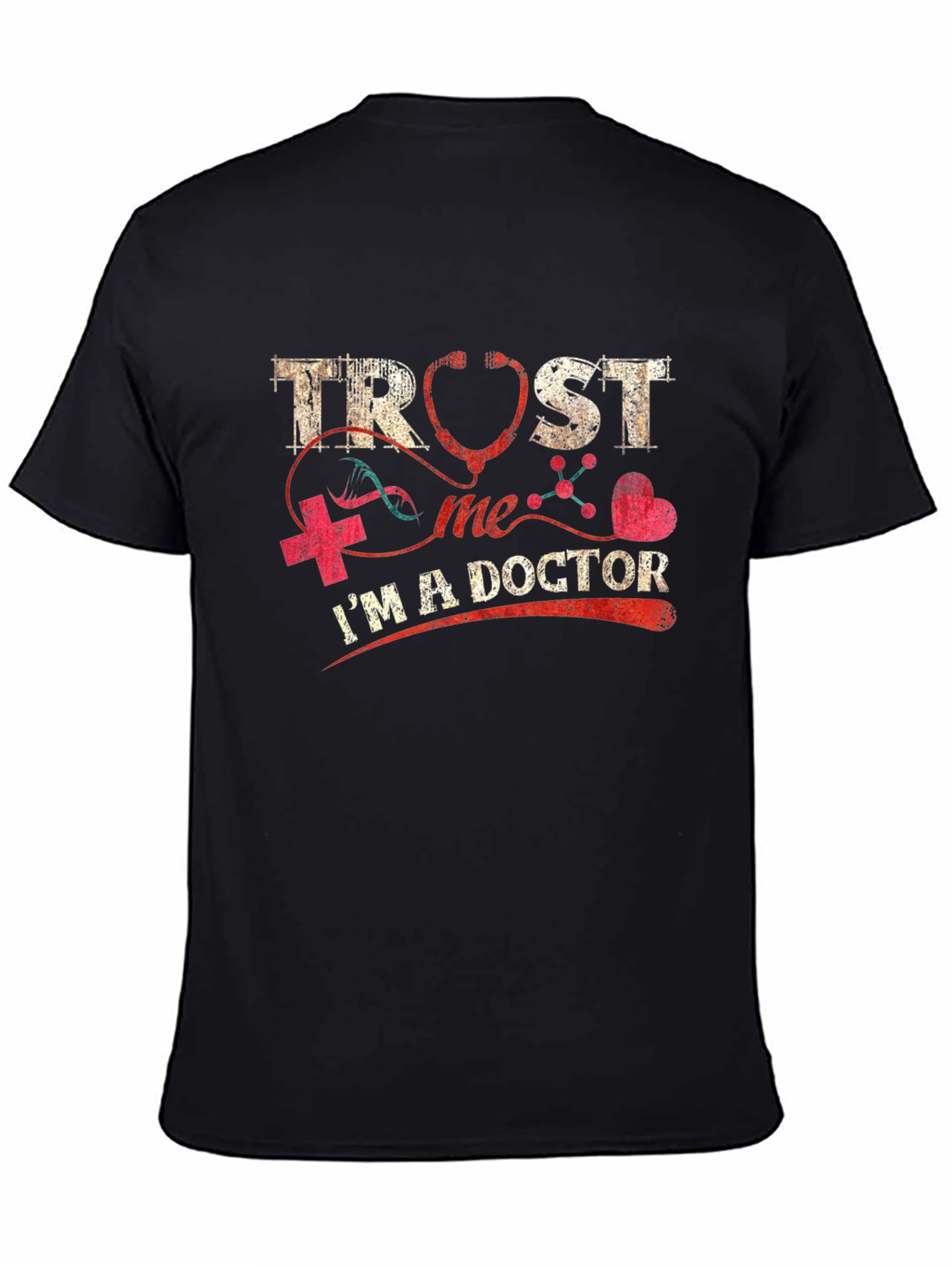Trust Me Im A Doctor Graphic Tee