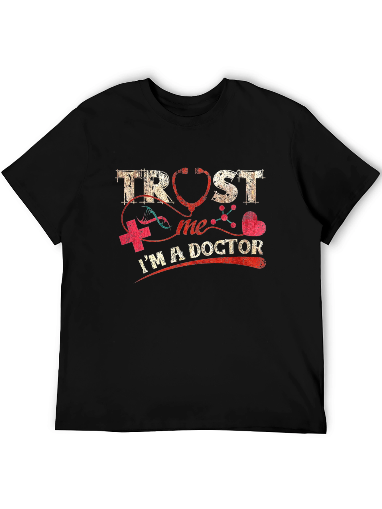 Trust Me Im A Doctor Graphic Tee