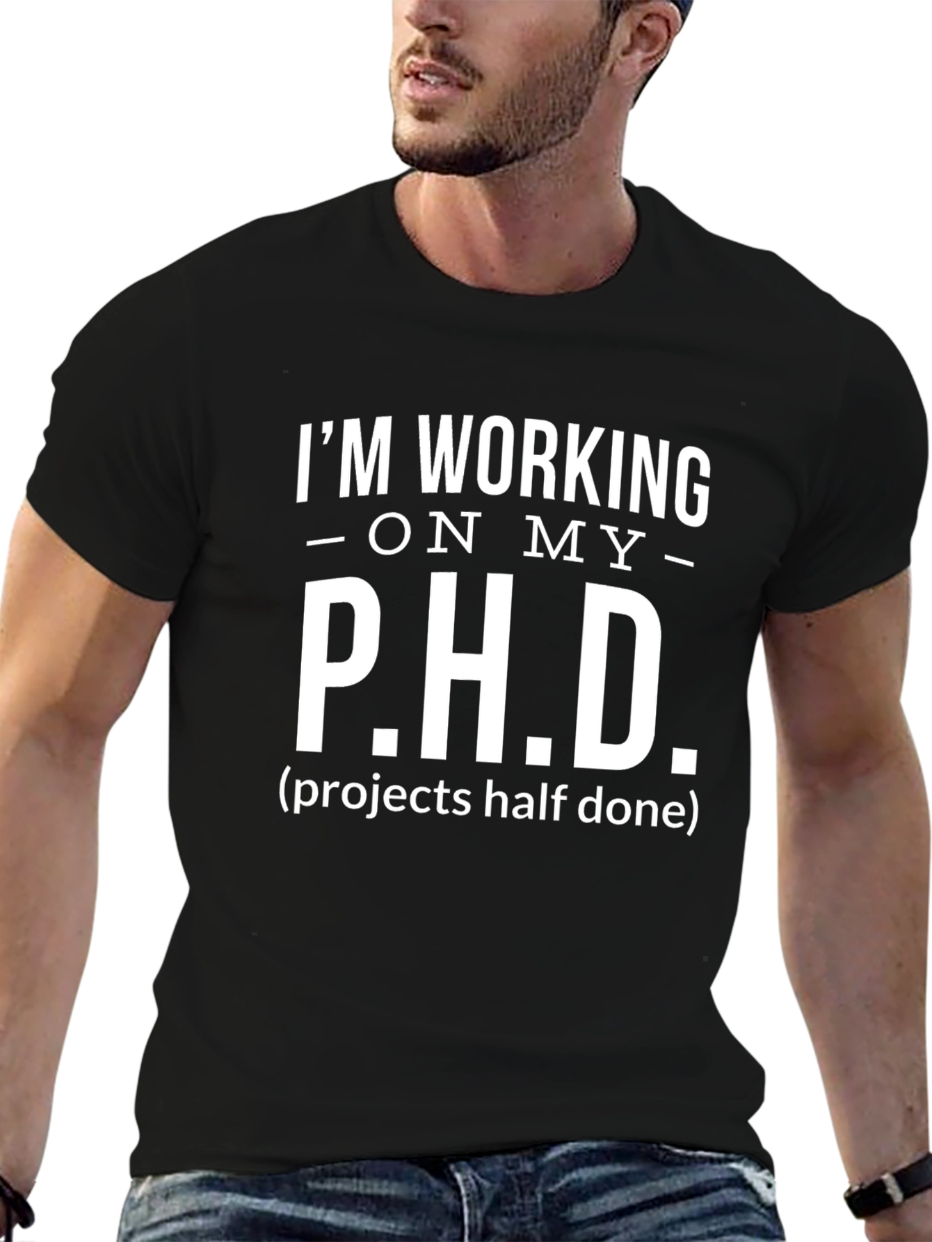 Im Working on My P.H.D. T-Shirt