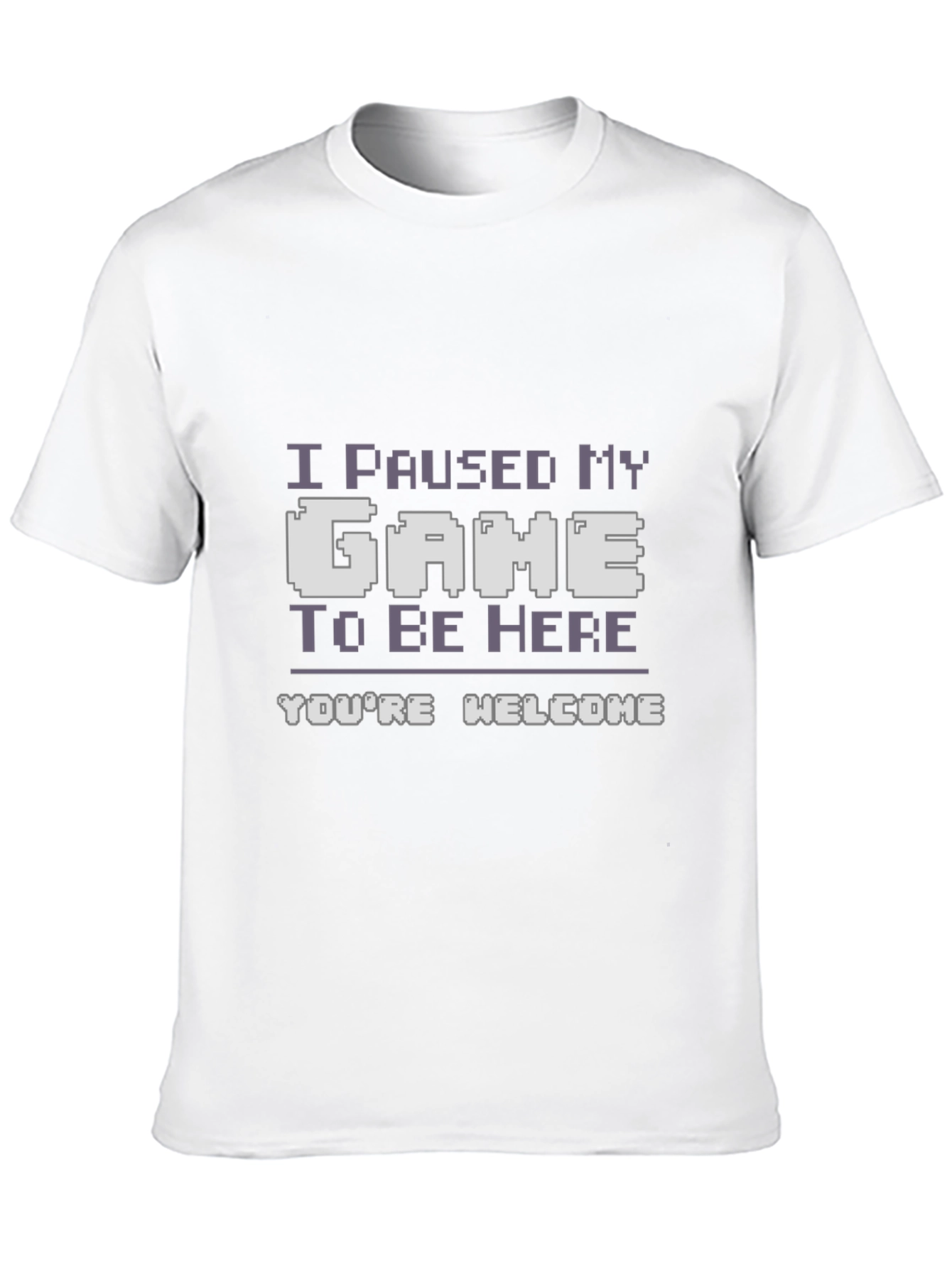 Gamer T-Shirt - I Paused My Game