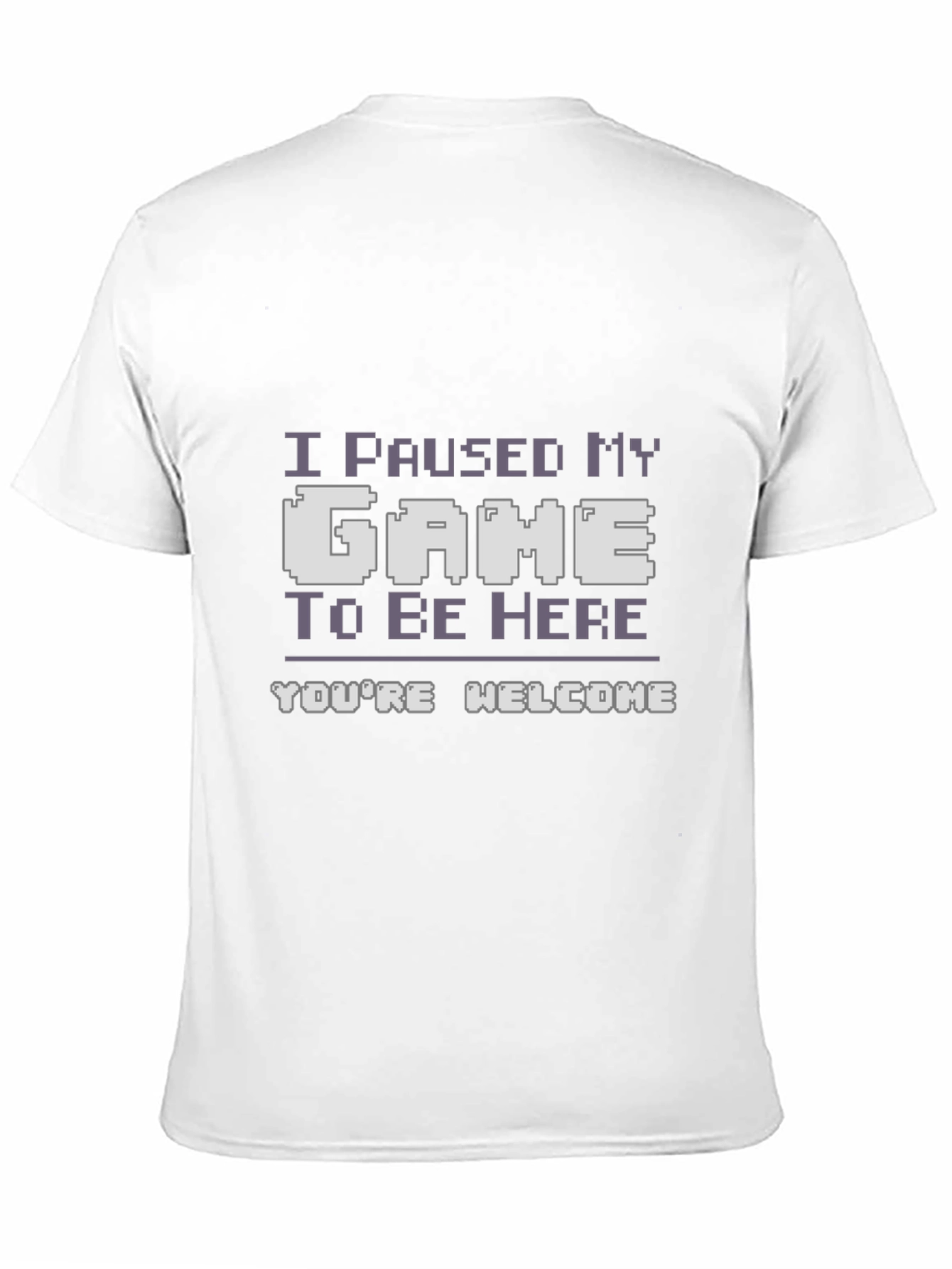 Gamer T-Shirt - I Paused My Game