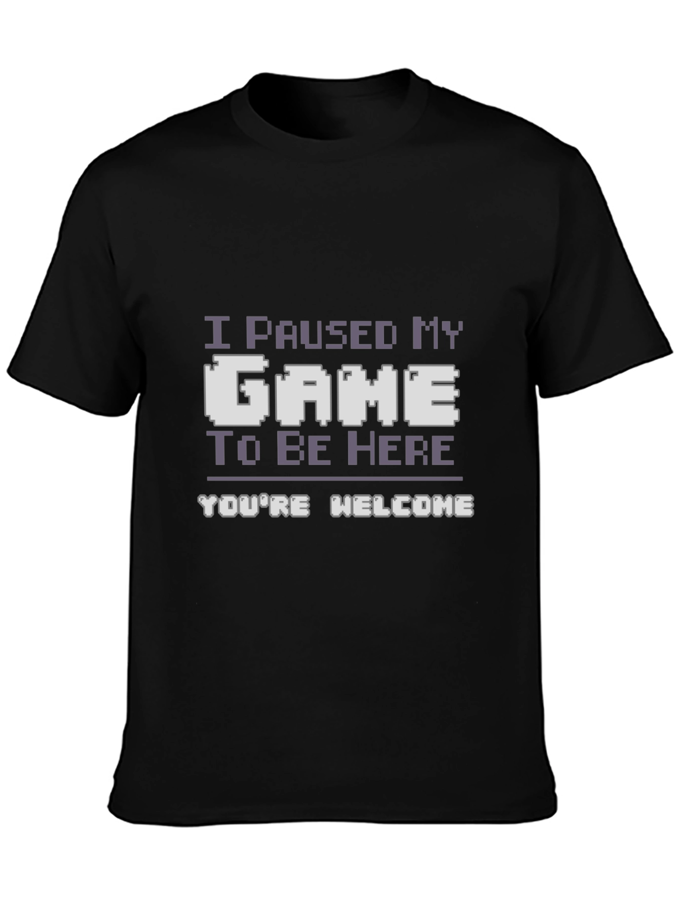 Gamer T-Shirt - I Paused My Game