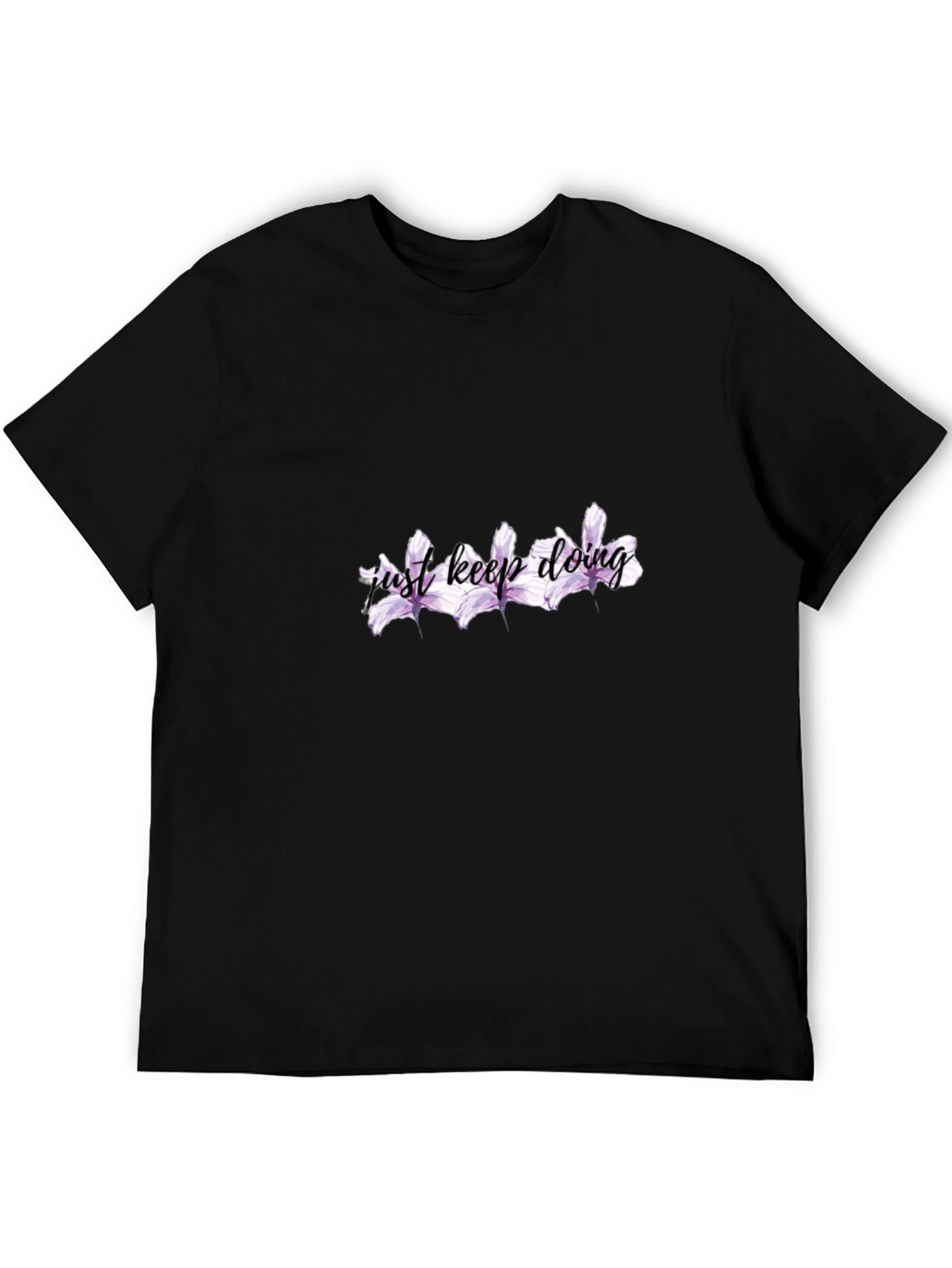 Just Keep Doing T-Shirt