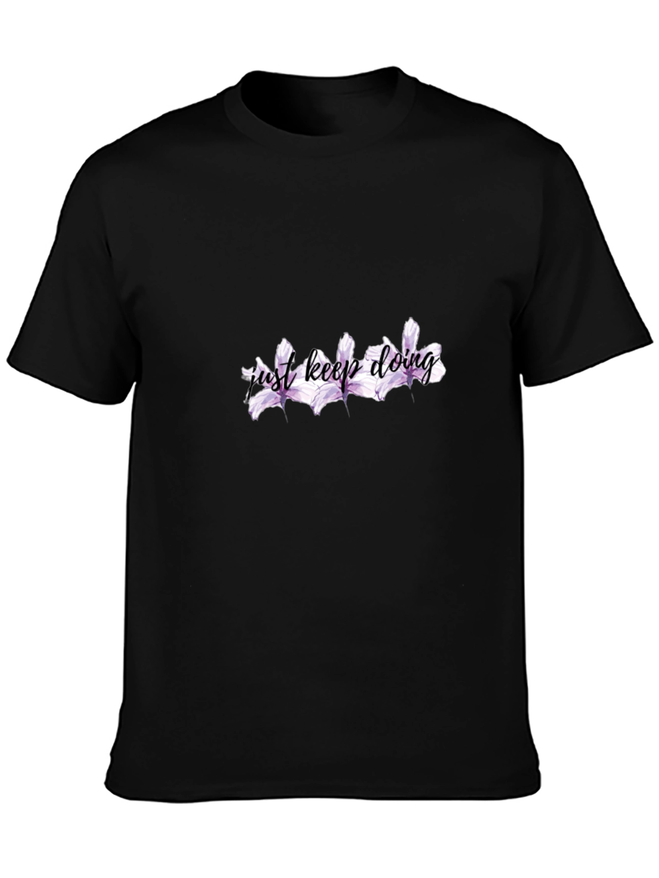 Just Keep Doing T-Shirt