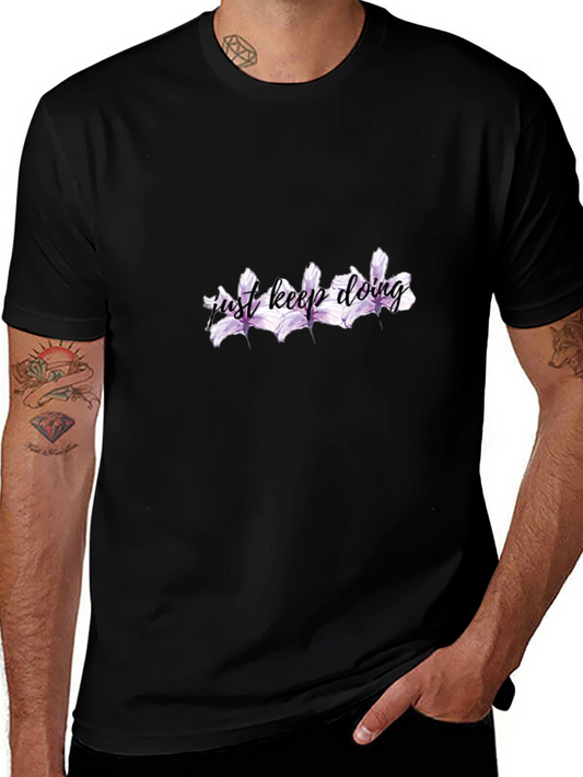 Just Keep Doing T-Shirt