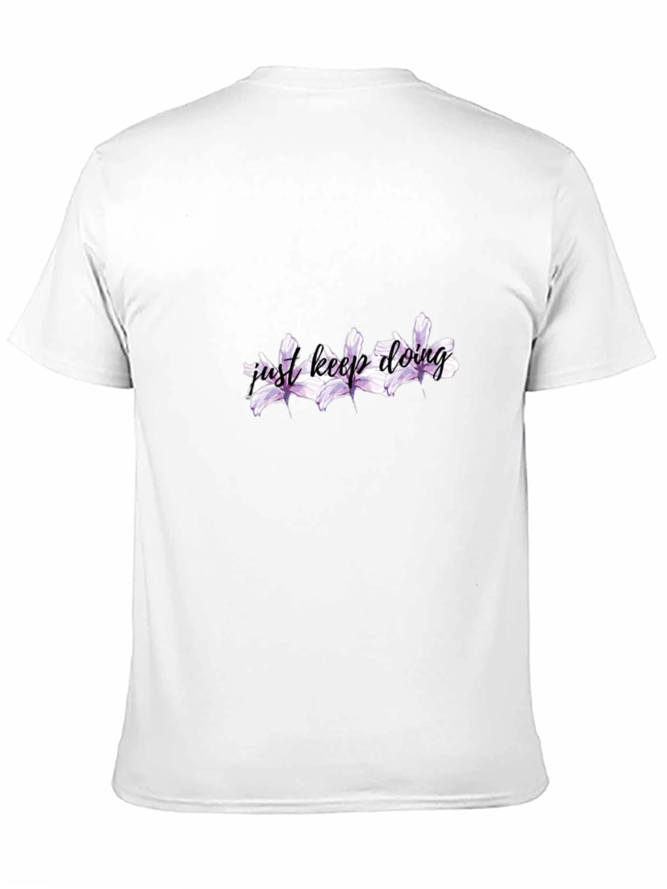 Just Keep Doing T-Shirt