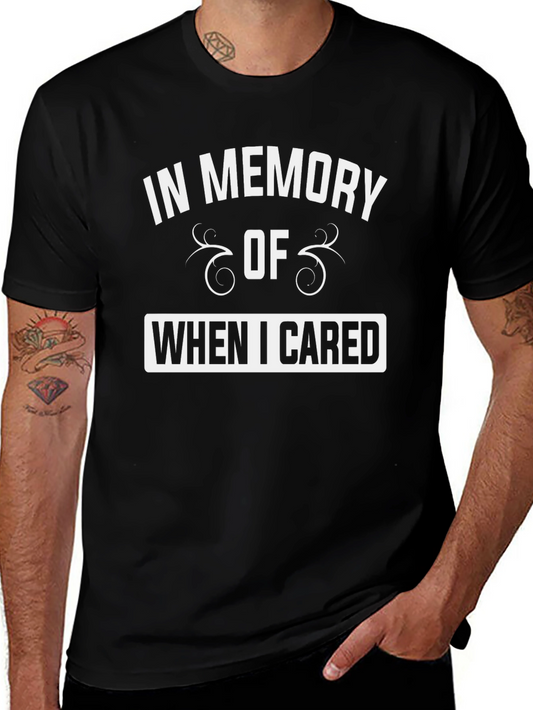 In Memory of When I Cared Black T-Shirt