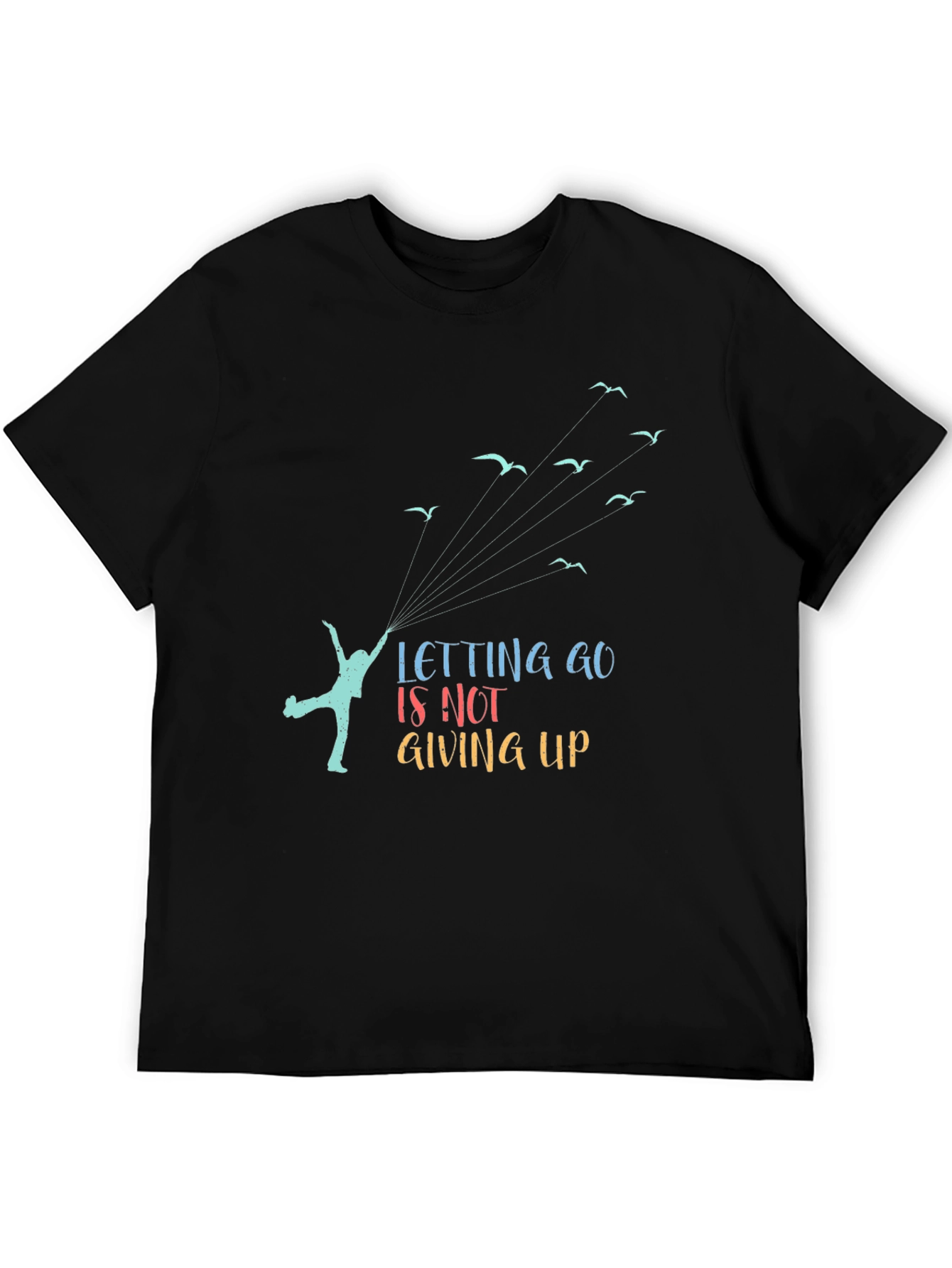 Letting Go T-Shirt: Inspiring Graphic Tee