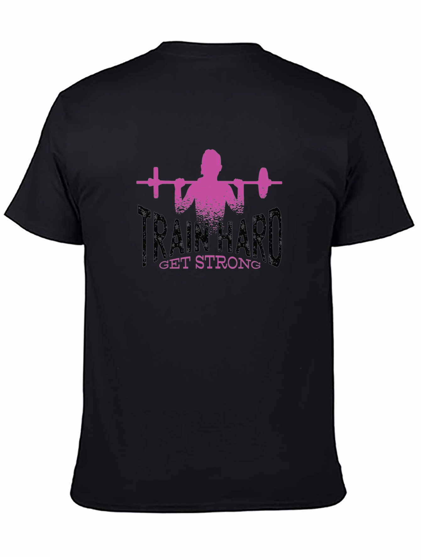 Train Hard Get Strong Graphic Tee - Black