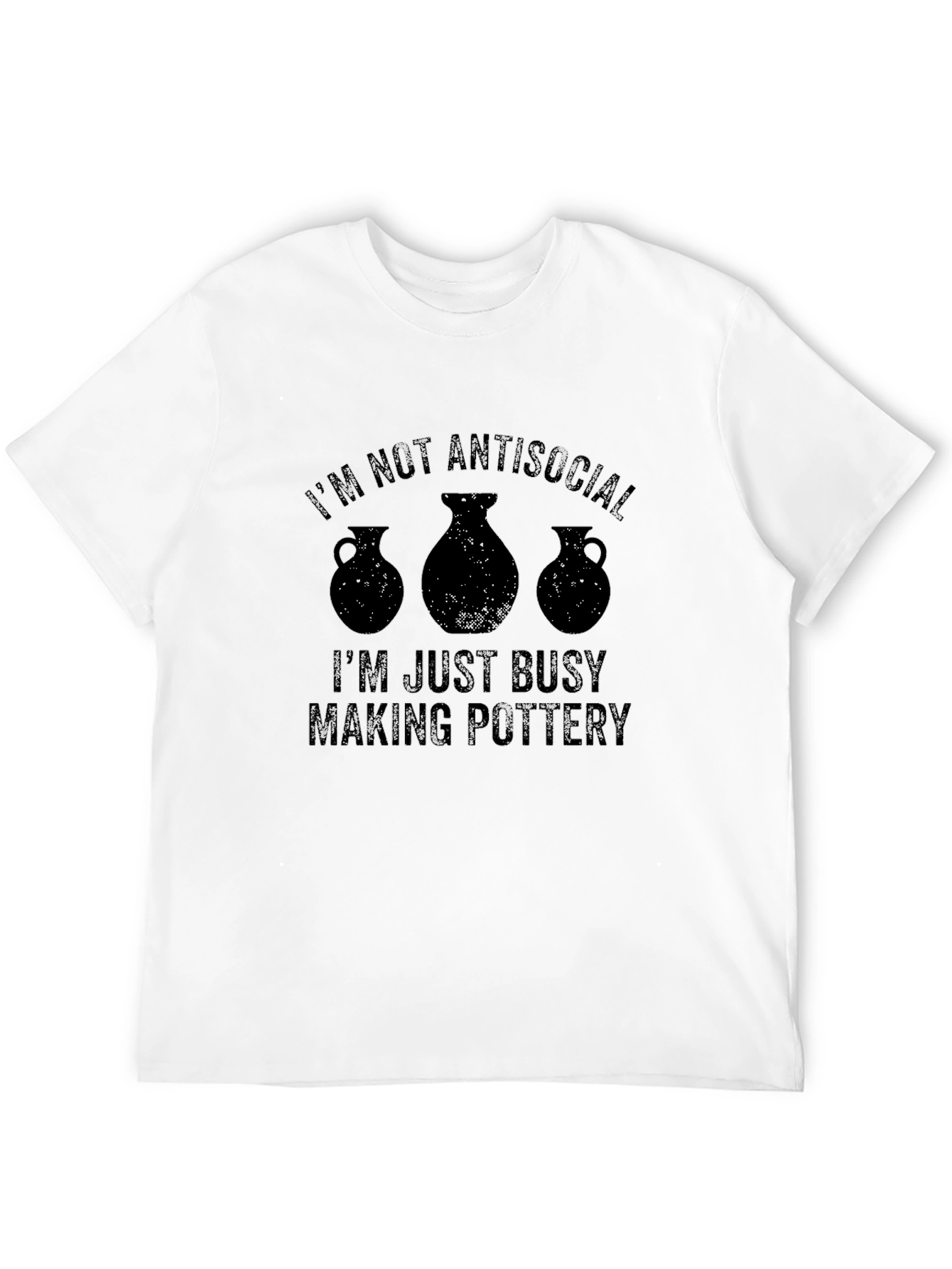 Im Not Antisocial Pottery T-Shirt