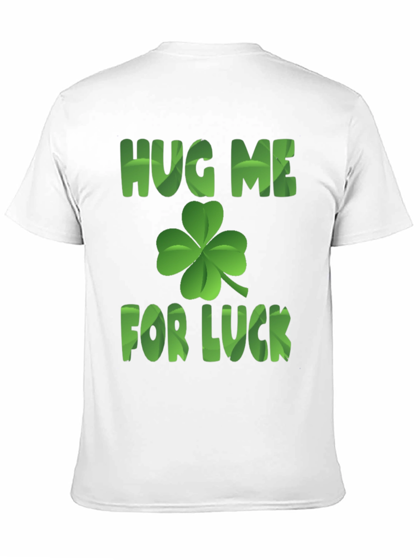 Hug Me For Luck T-Shirt