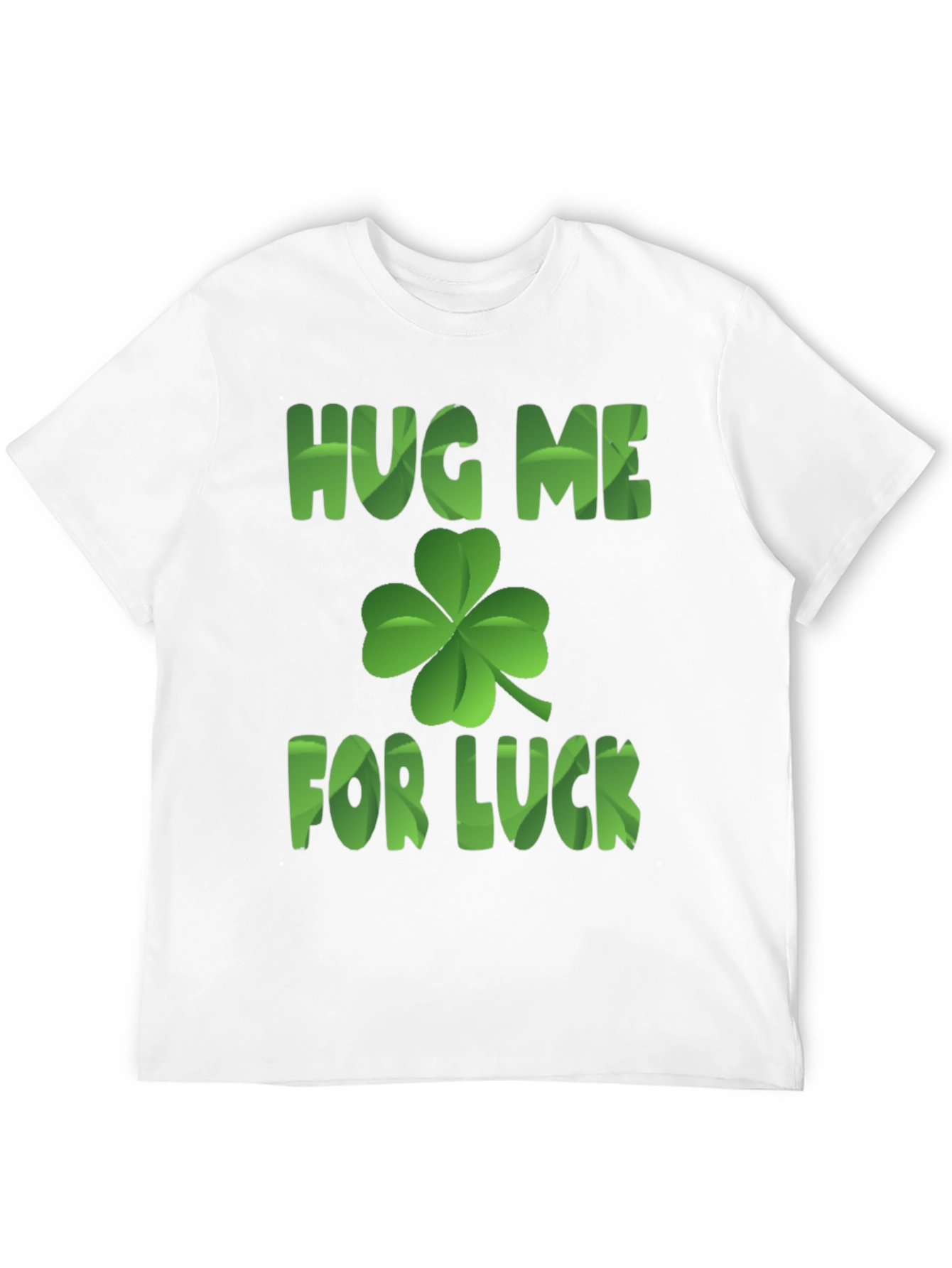 Hug Me For Luck T-Shirt