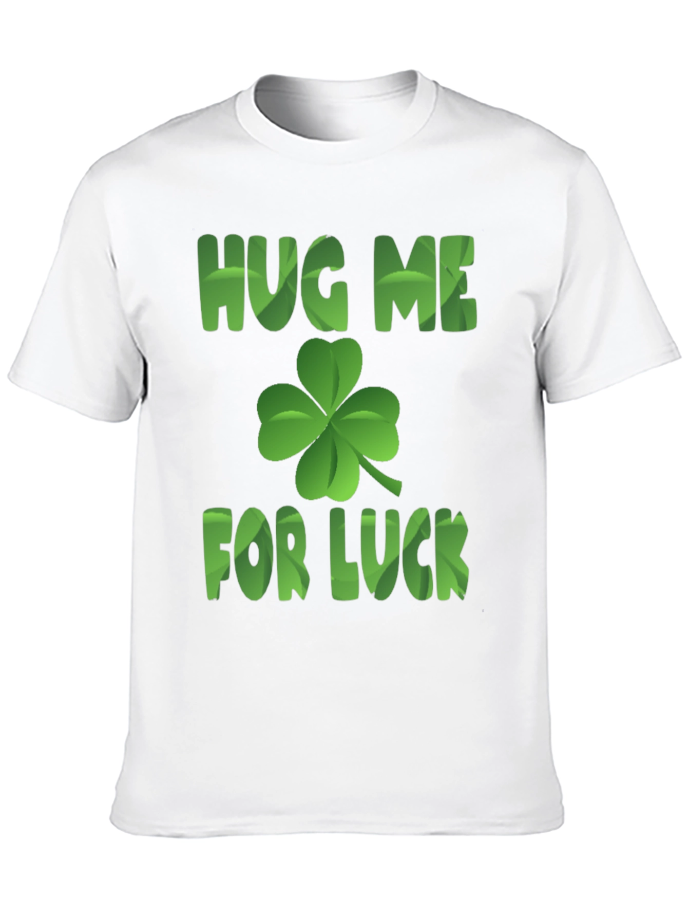 Hug Me For Luck T-Shirt