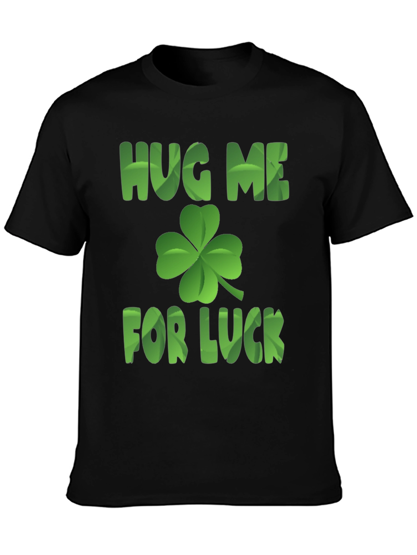 Hug Me For Luck T-Shirt