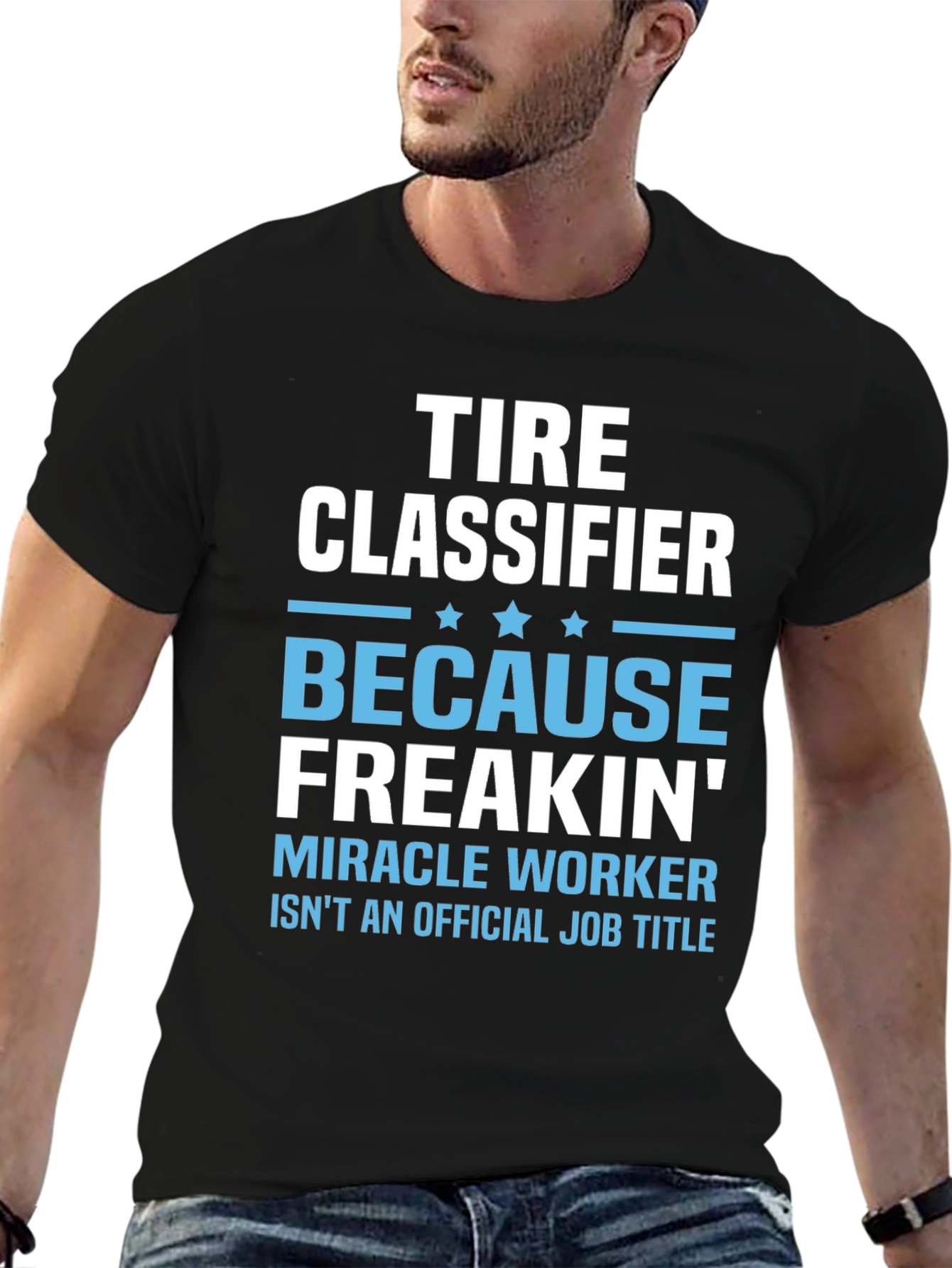 Tire Classifier Funny Job Title Graphic Tee