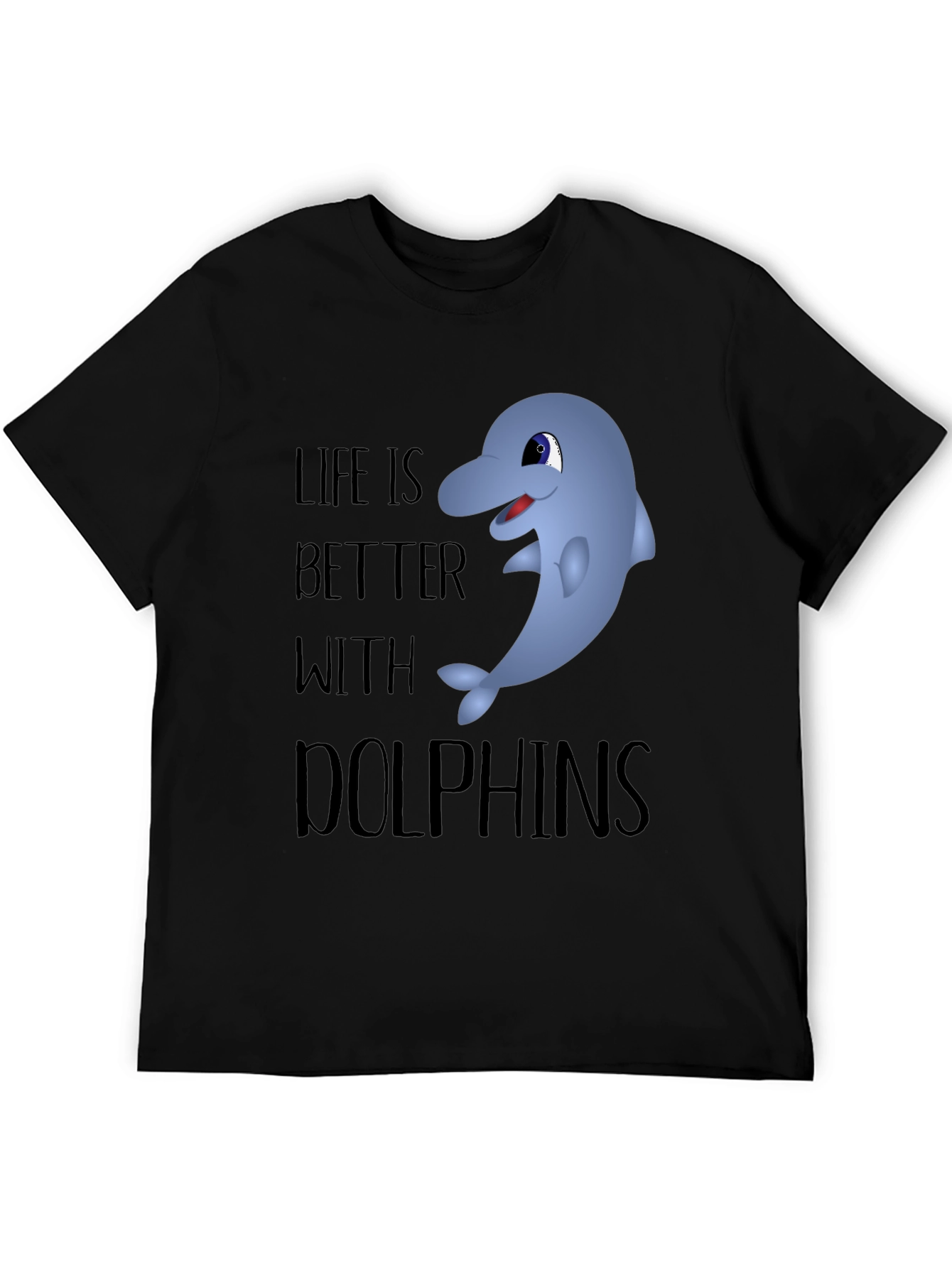 Life Is Better With Dolphins Graphic Tee