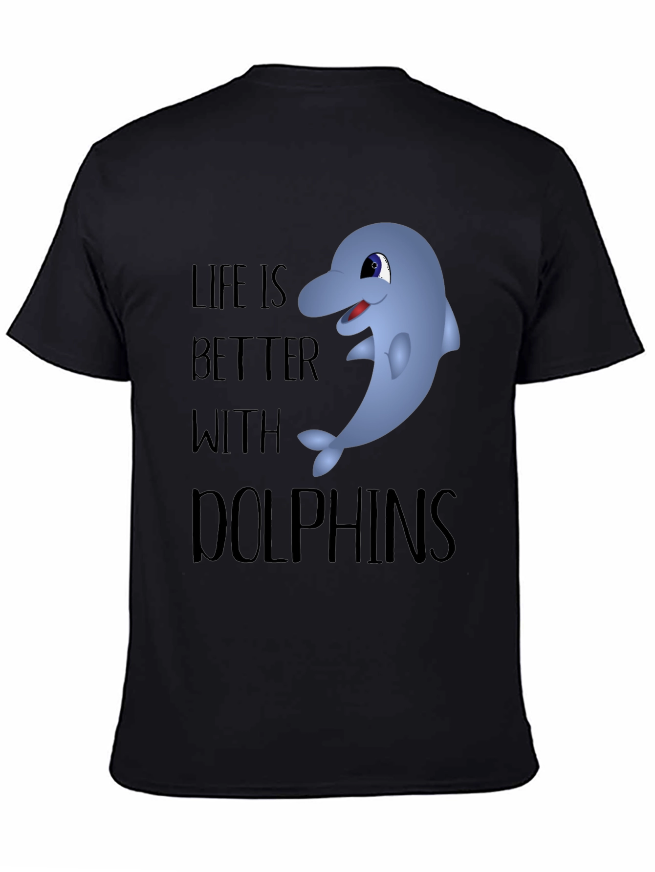 Life Is Better With Dolphins Graphic Tee