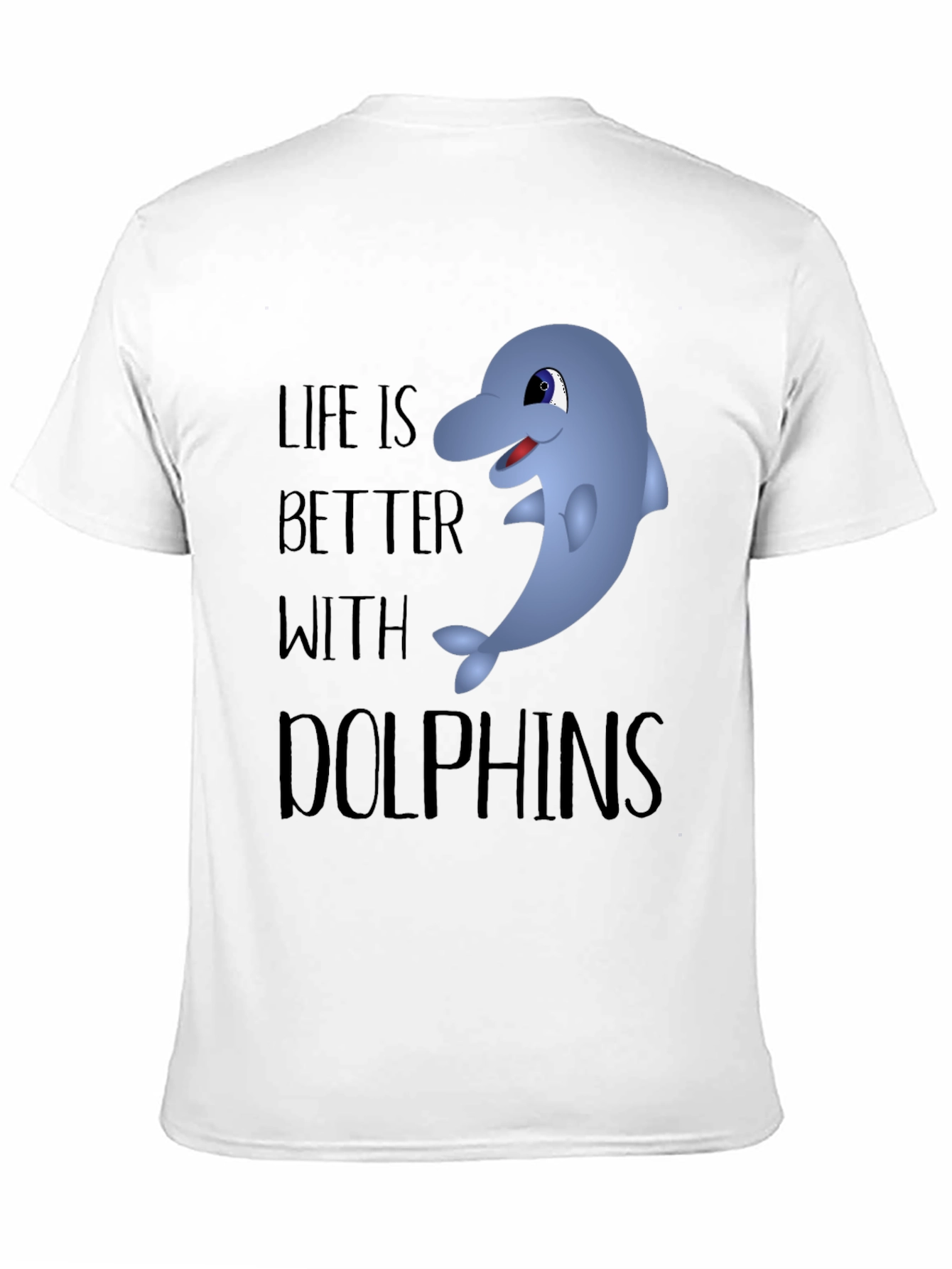 Life Is Better With Dolphins Graphic Tee