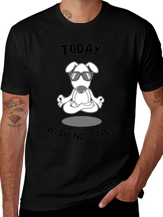 Zen Dog T-Shirt: Today I Wish No Stress