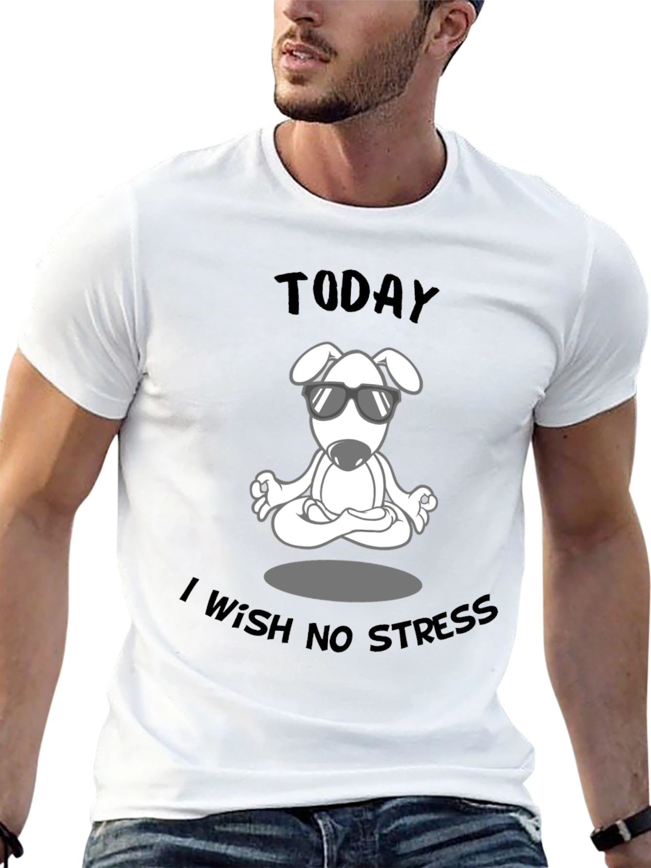 Zen Dog T-Shirt: Today I Wish No Stress